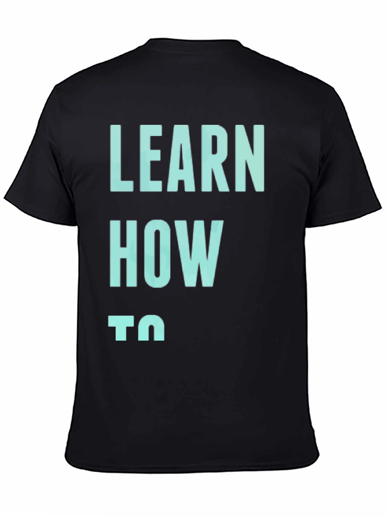 Black Learn How To Graphic Tee - Casual Comfort view 4
