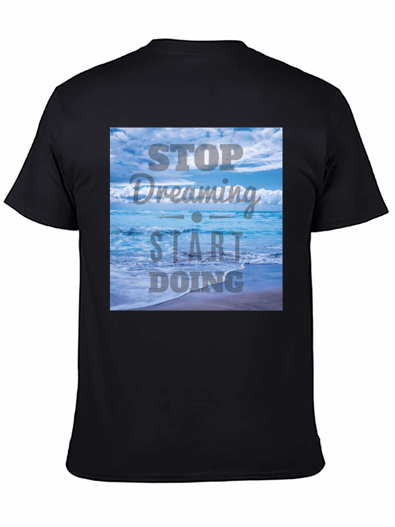 Black Inspirational Ocean T-Shirt - Stop Dreaming, Start Doing view 4