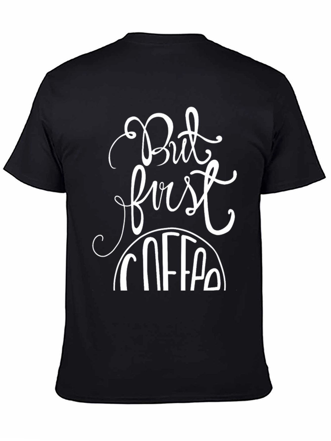 Black But First Coffee Graphic Tee - Black Casual T-Shirt view 4