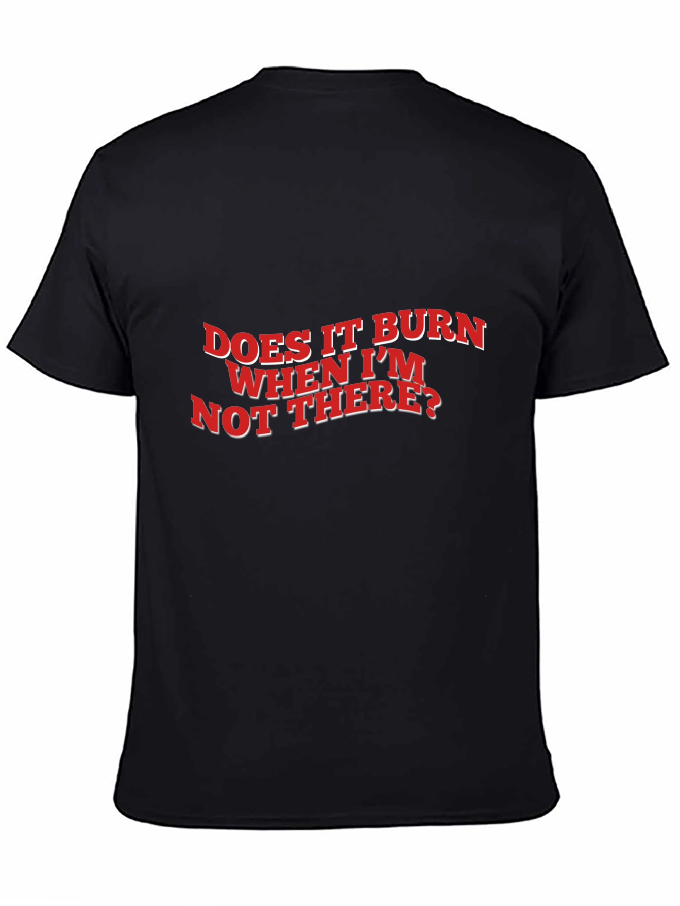 Black Does it Burn T-Shirt view 4