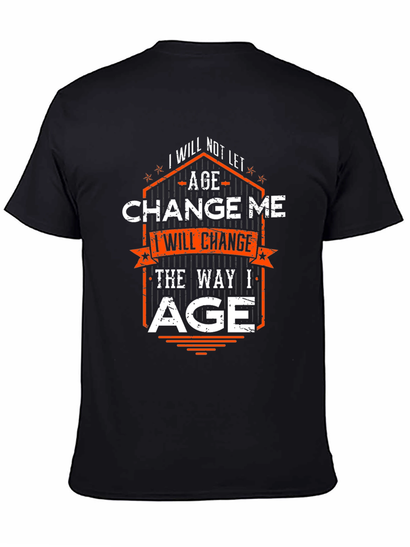 Black I Will Change the Way I Age Graphic T-Shirt view 4