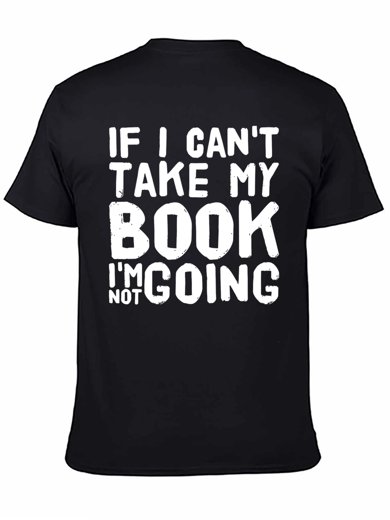 Black Book Lover's T-Shirt: If I Can't Take My Book... view 4