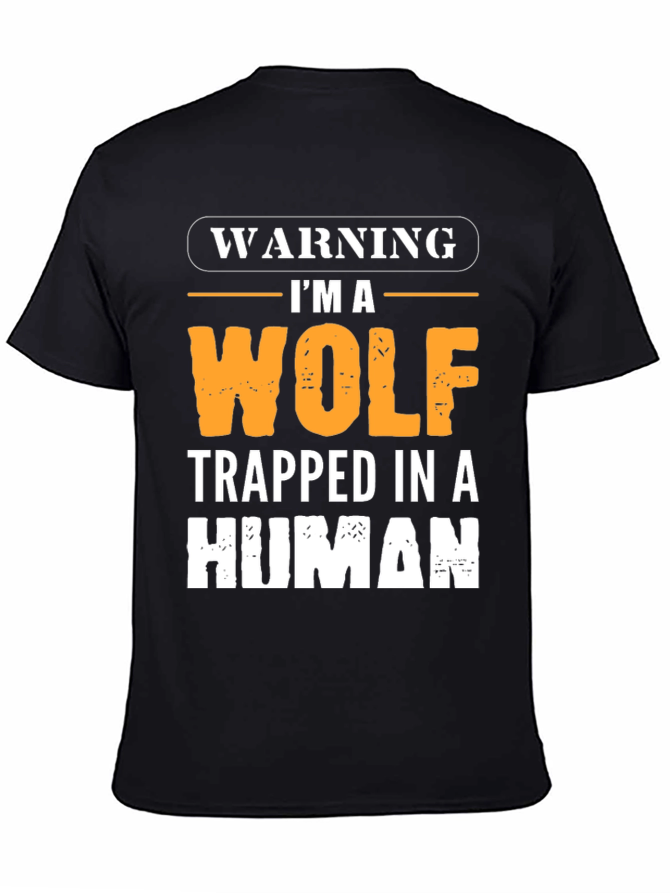 Black Warning I'm a Wolf Trapped in a Human T-Shirt view 4