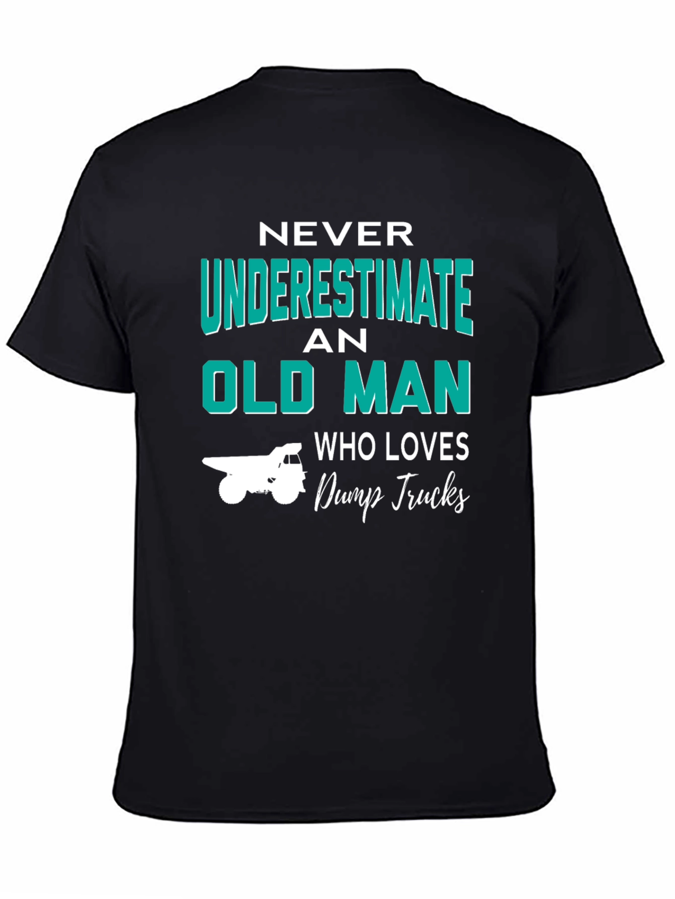 Black Never Underestimate Old Man Dump Trucks T-Shirt view 4