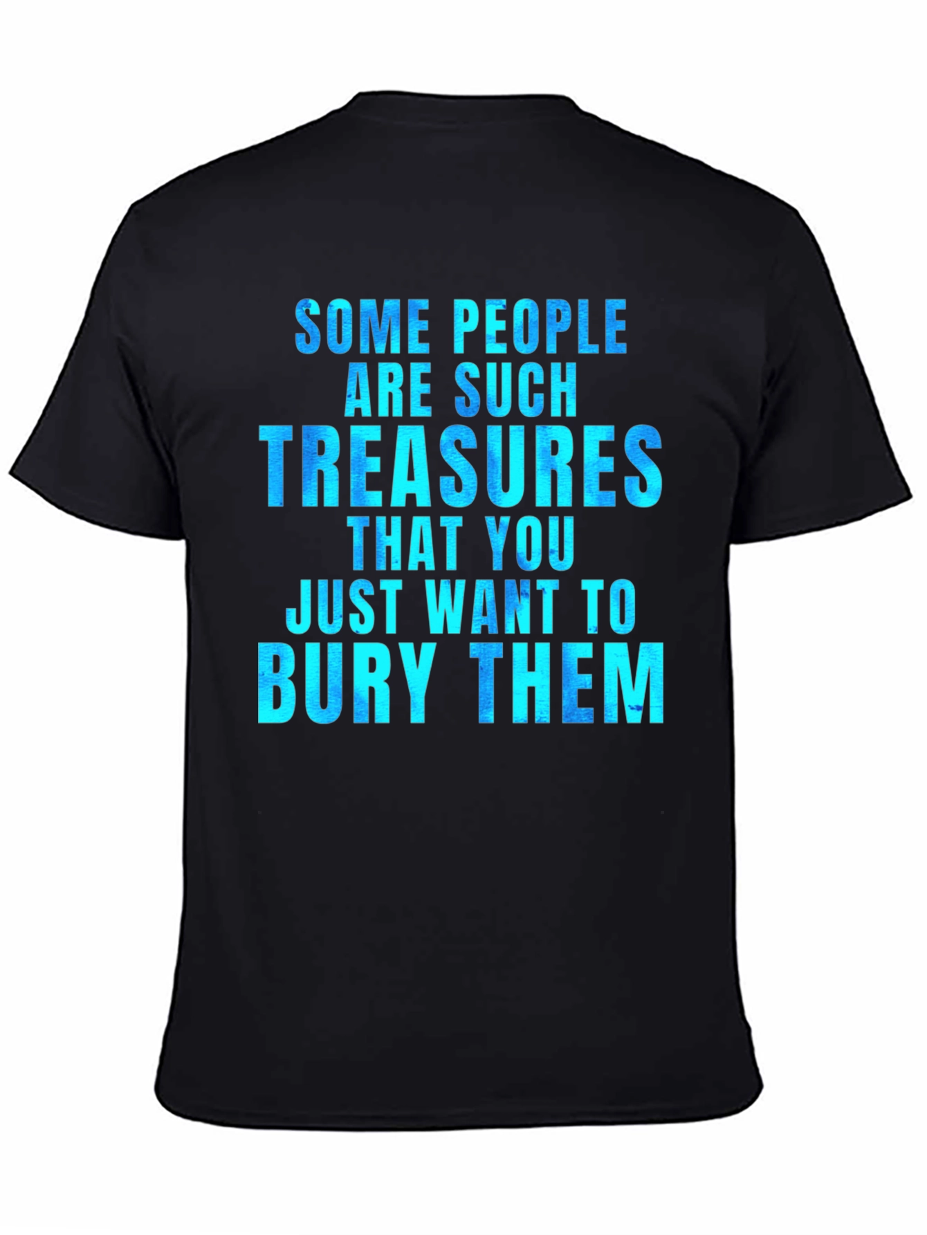Black Funny "Some People Are Such Treasures" Graphic Tee view 4