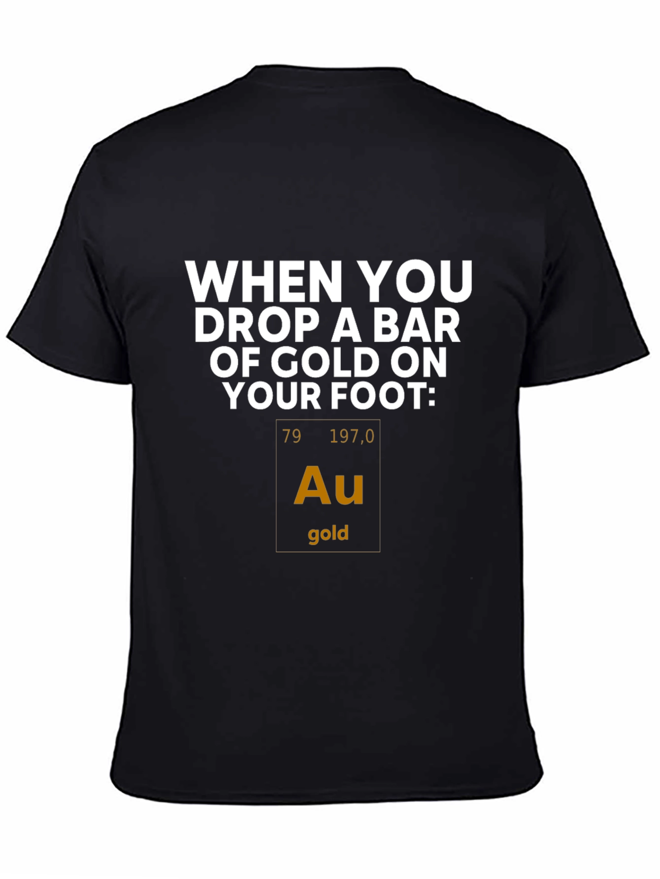 Black Funny Gold Element Periodic Table T-Shirt view 4