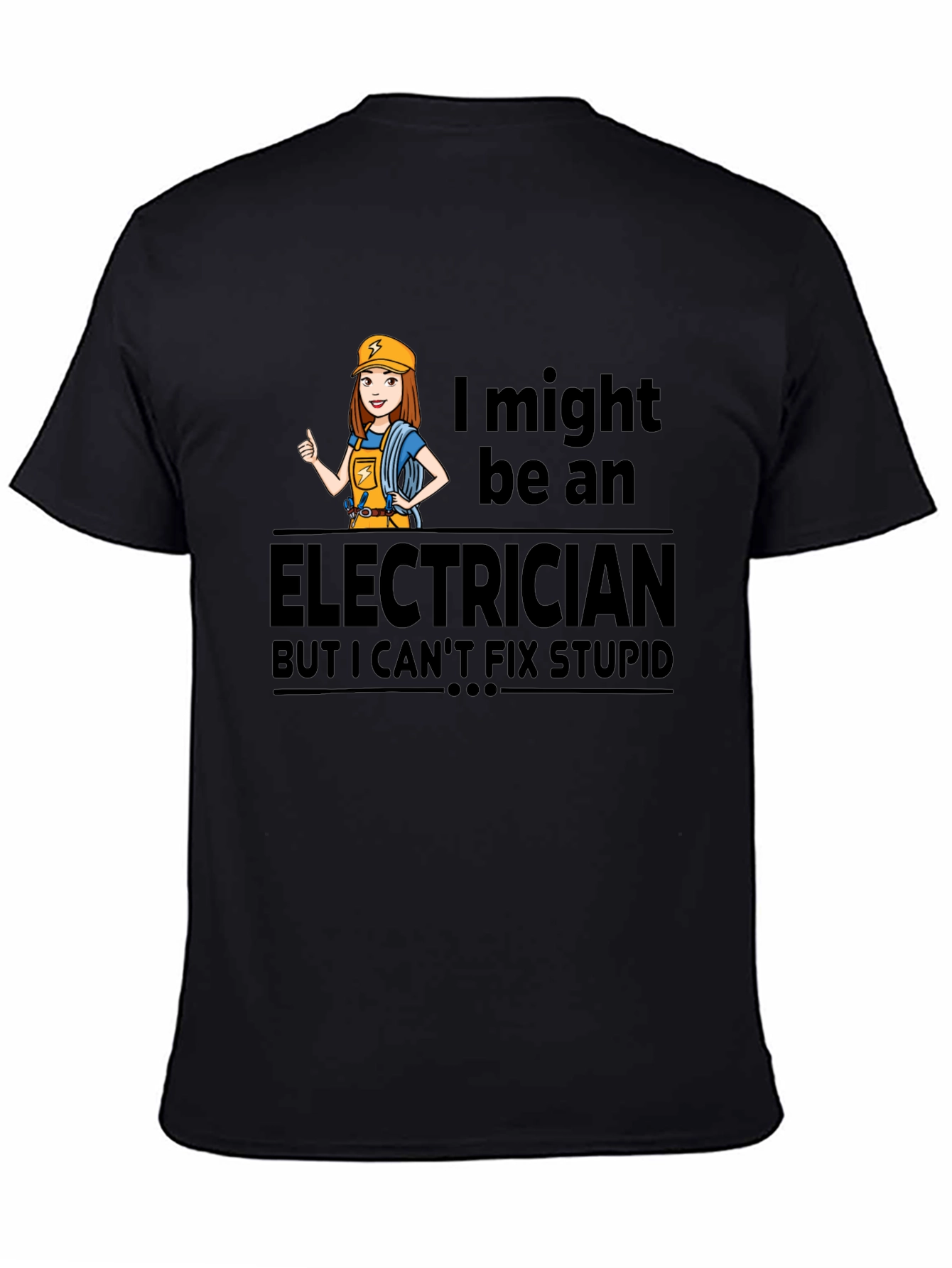 Black Electrician Humor T-Shirt - I Can't Fix Stupid view 4