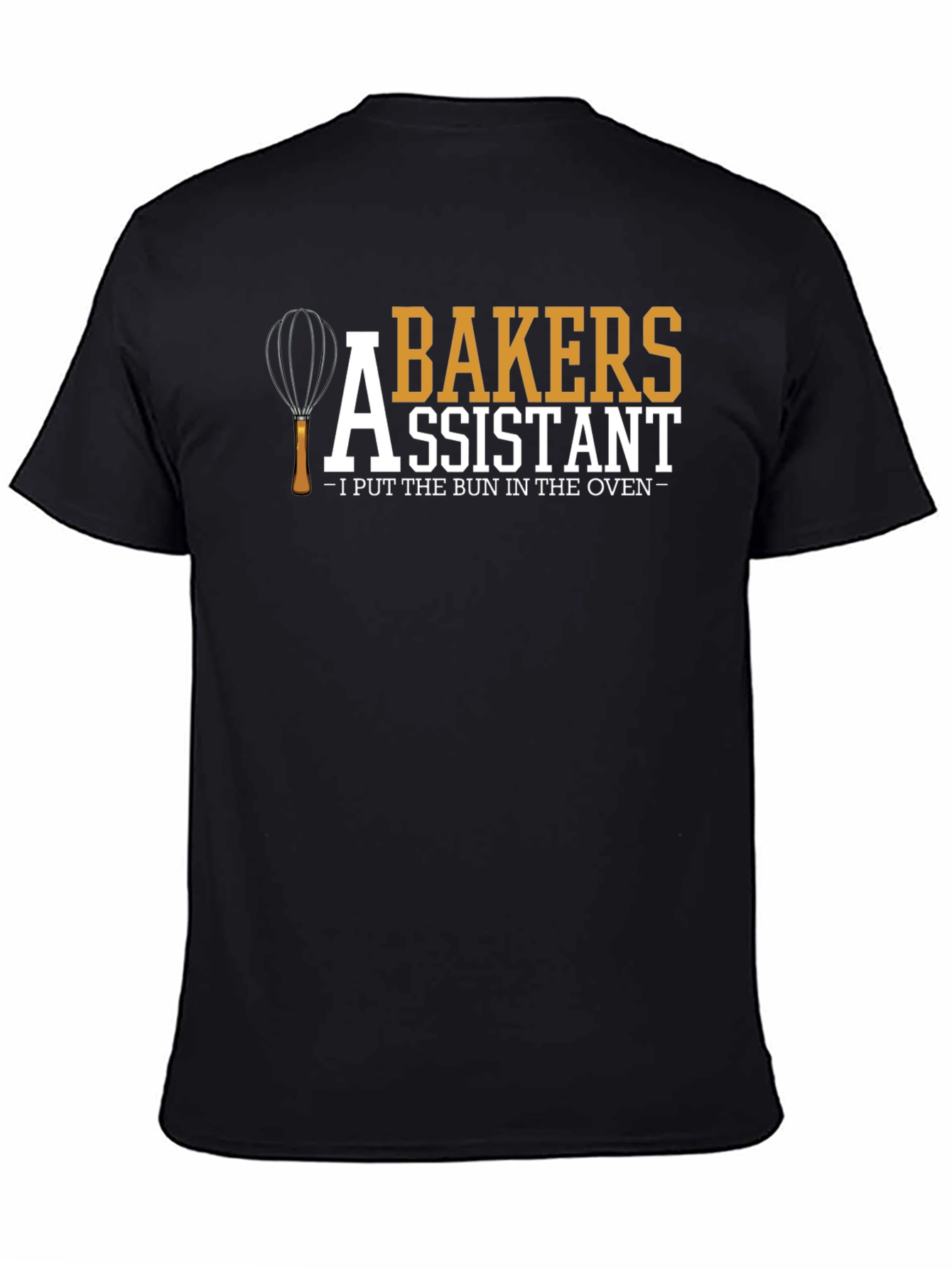 Baker's Assistant T-Shirt - I Put the Bun in the Oven - 4