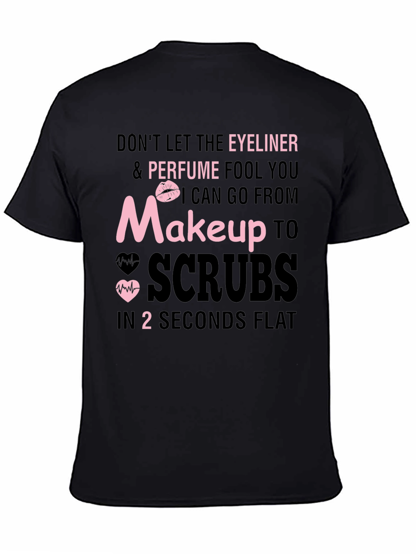 Black Makeup to Scrubs T-Shirt - Nurse Life view 4