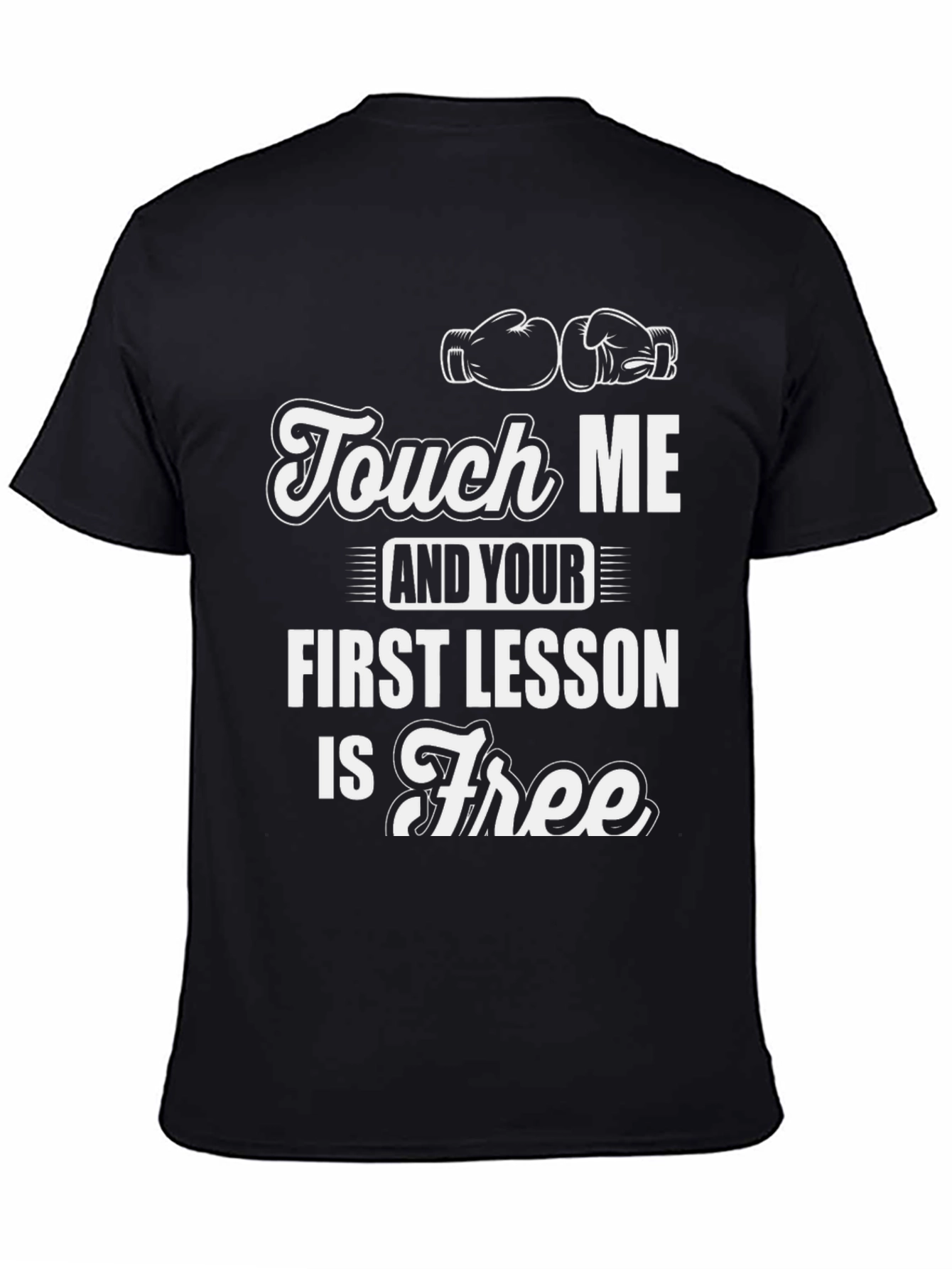 Black Touch Me & Your First Lesson is Free Boxing T-Shirt view 4