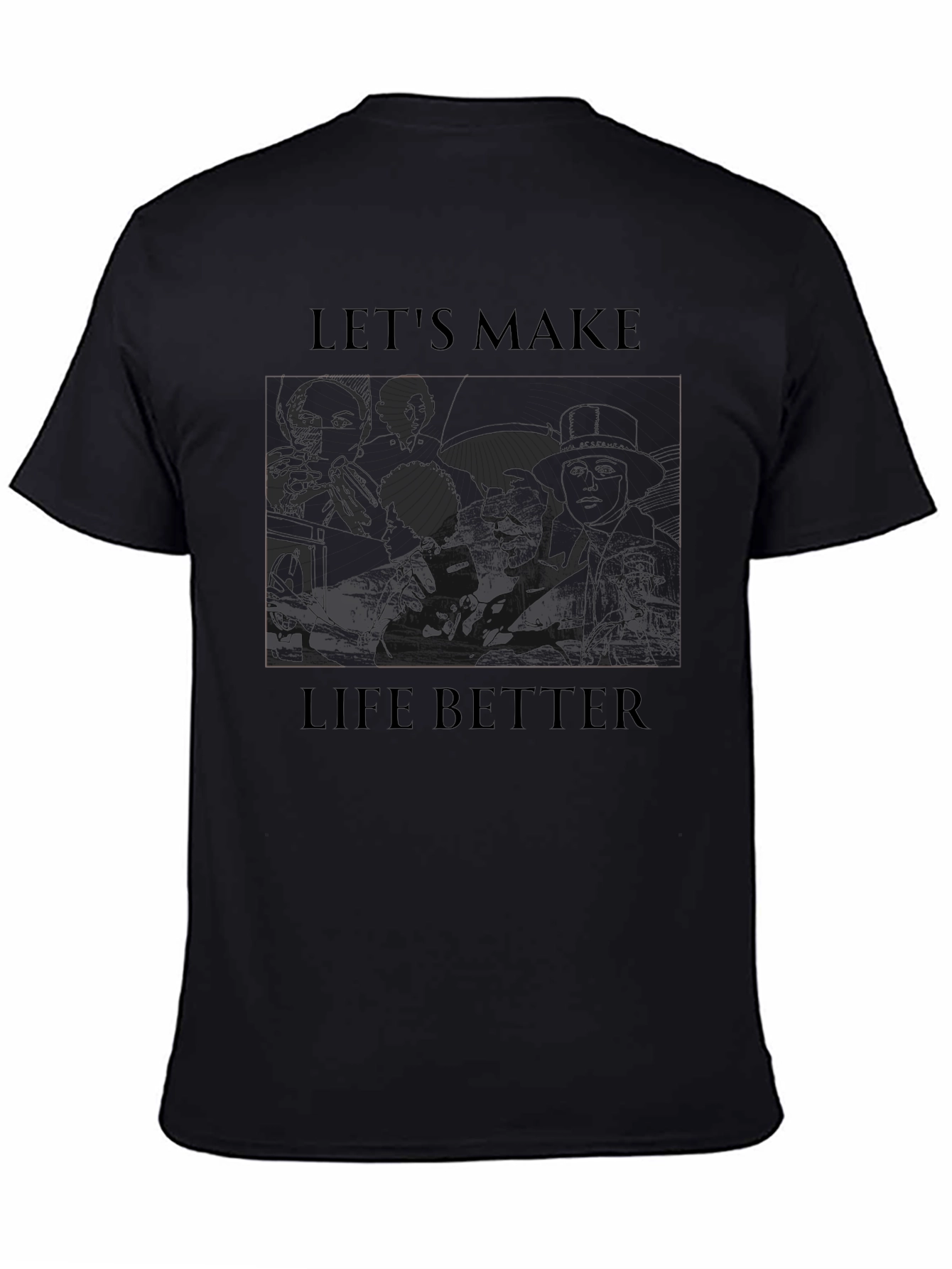 Black Let's Make Life Better Graphic Tee view 4