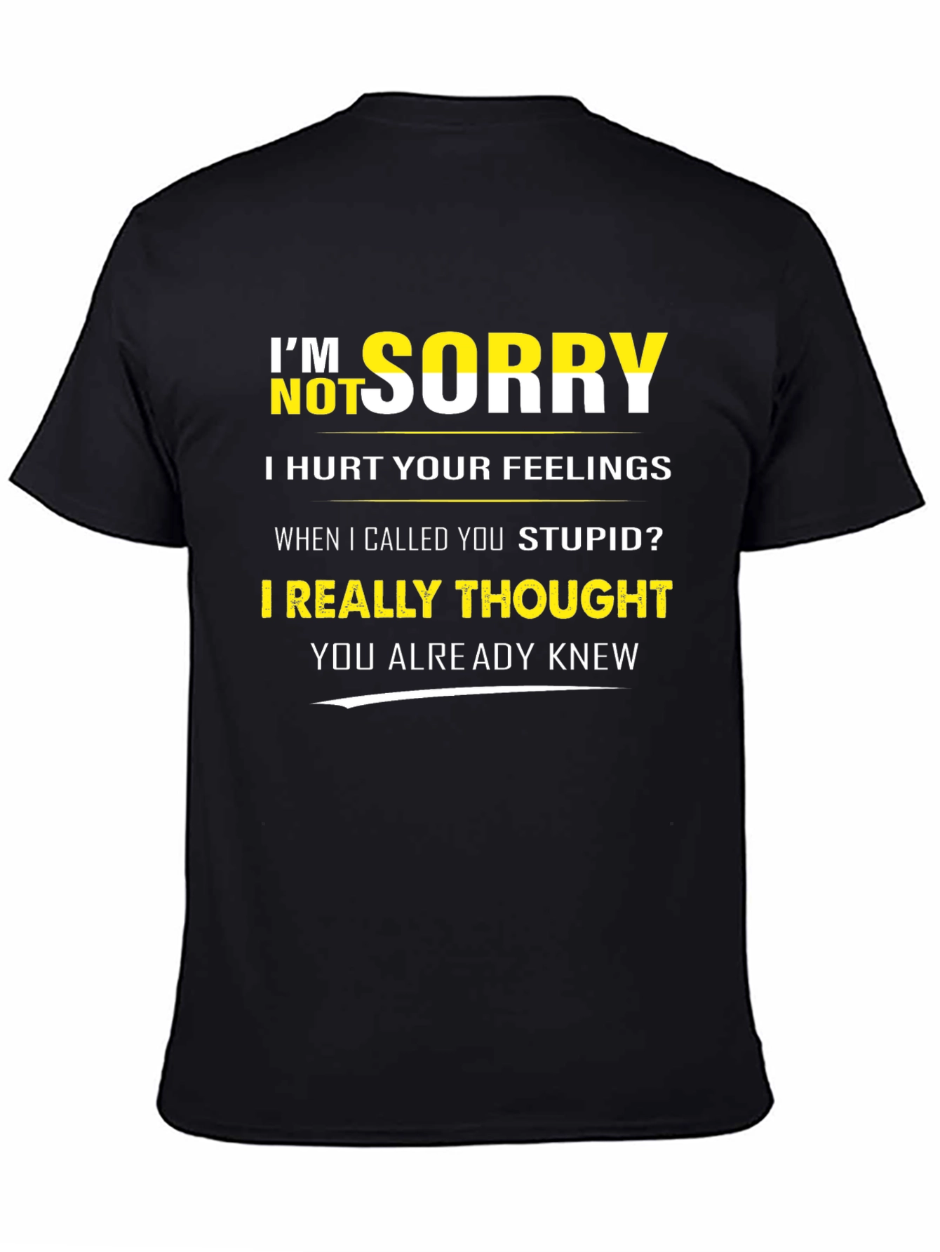 Black Funny "I'm Not Sorry" Graphic T-Shirt view 4