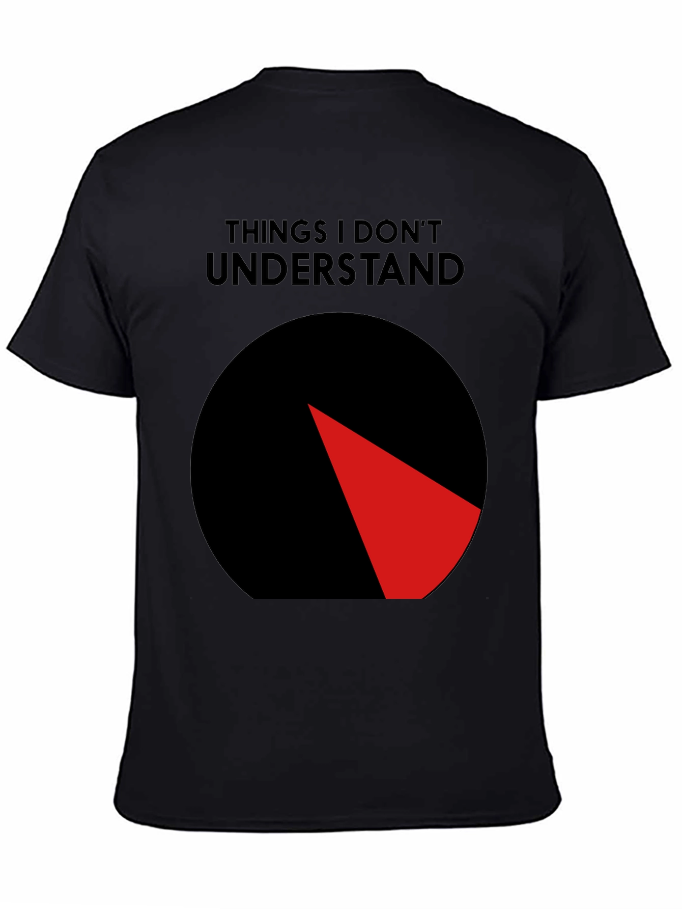 Black Things I Don't Understand T-Shirt - Humorous Graphic Tee view 4