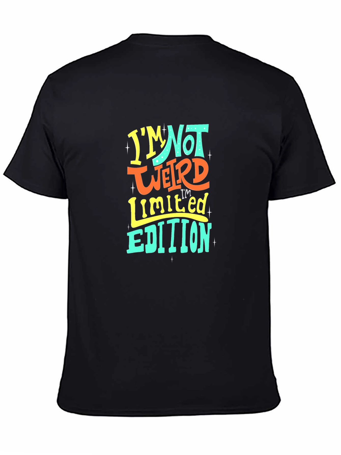Black I'm Not Weird, Limited Edition T-Shirt view 4