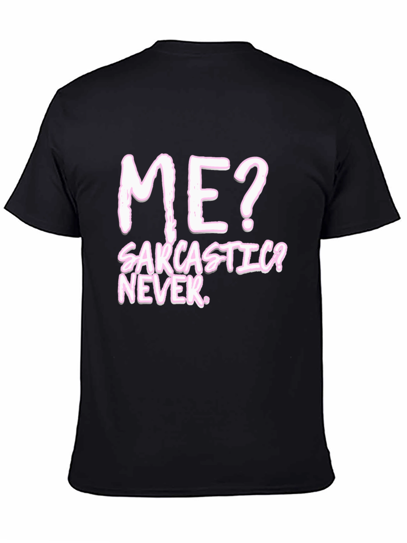 Black Sarcastic? Never. Black Graphic Tee view 4