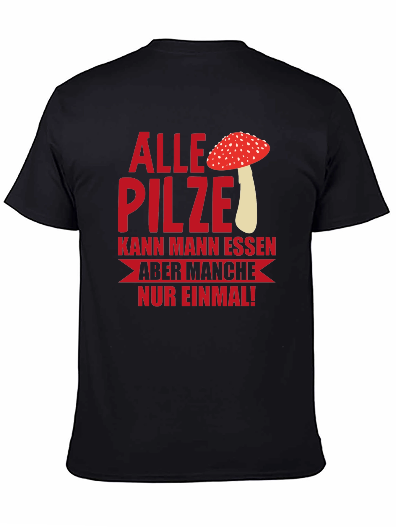 Black Humorous Mushroom T-Shirt - "Alle Pilze..." view 4