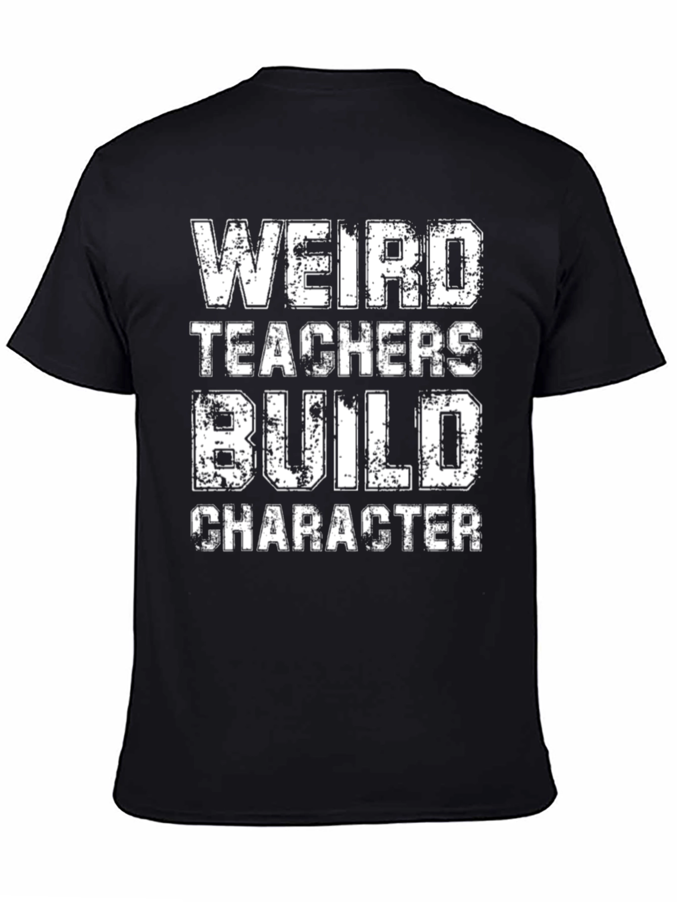 Black Weird Teachers Build Character Black T-Shirt view 4
