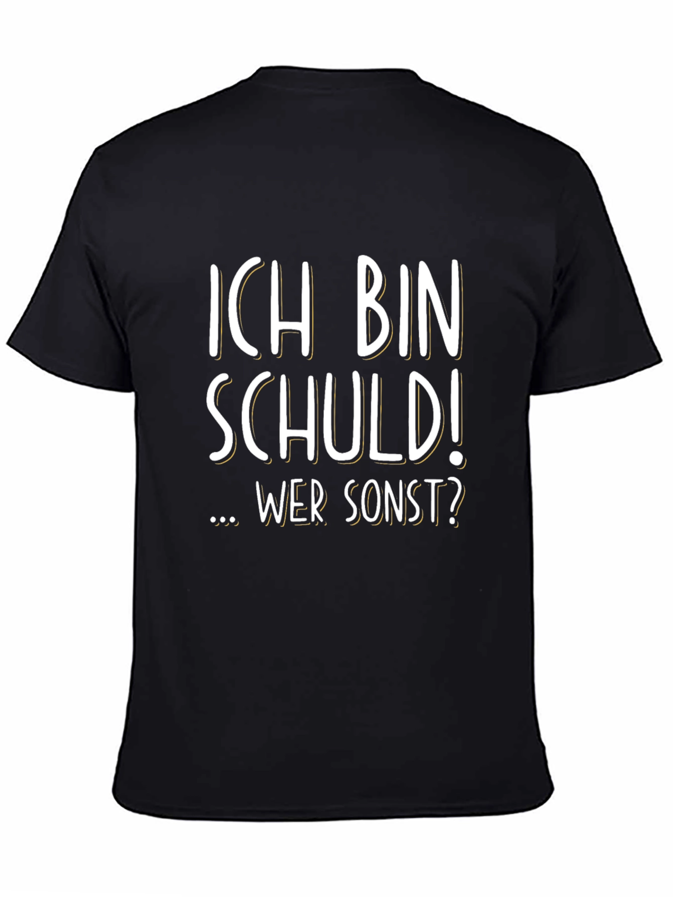 Black Ich Bin Schuld! T-Shirt - German Humor view 4