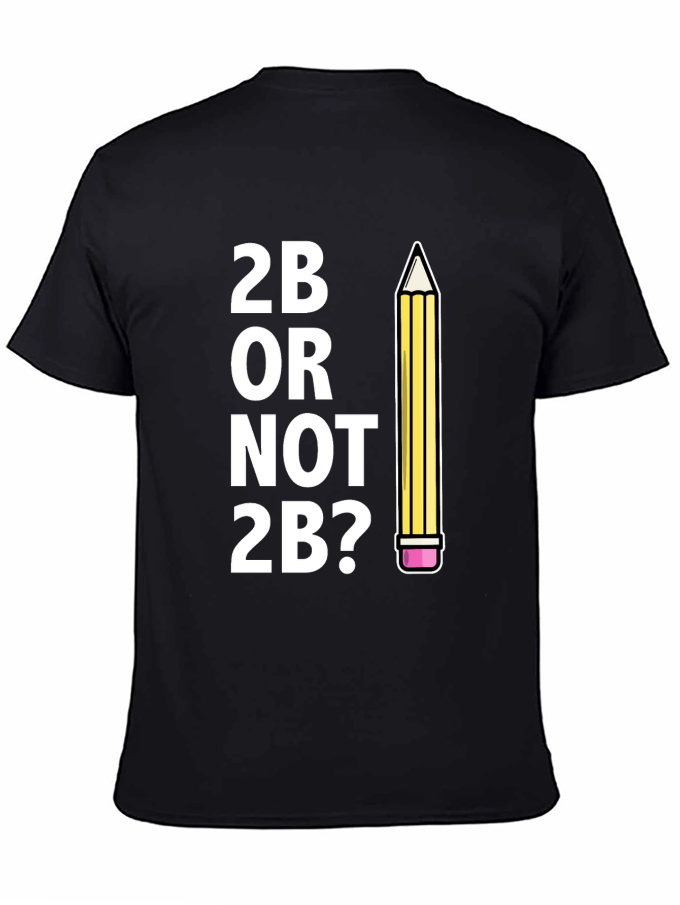 Black 2B Or Not 2B? Funny Graphic Tee view 4