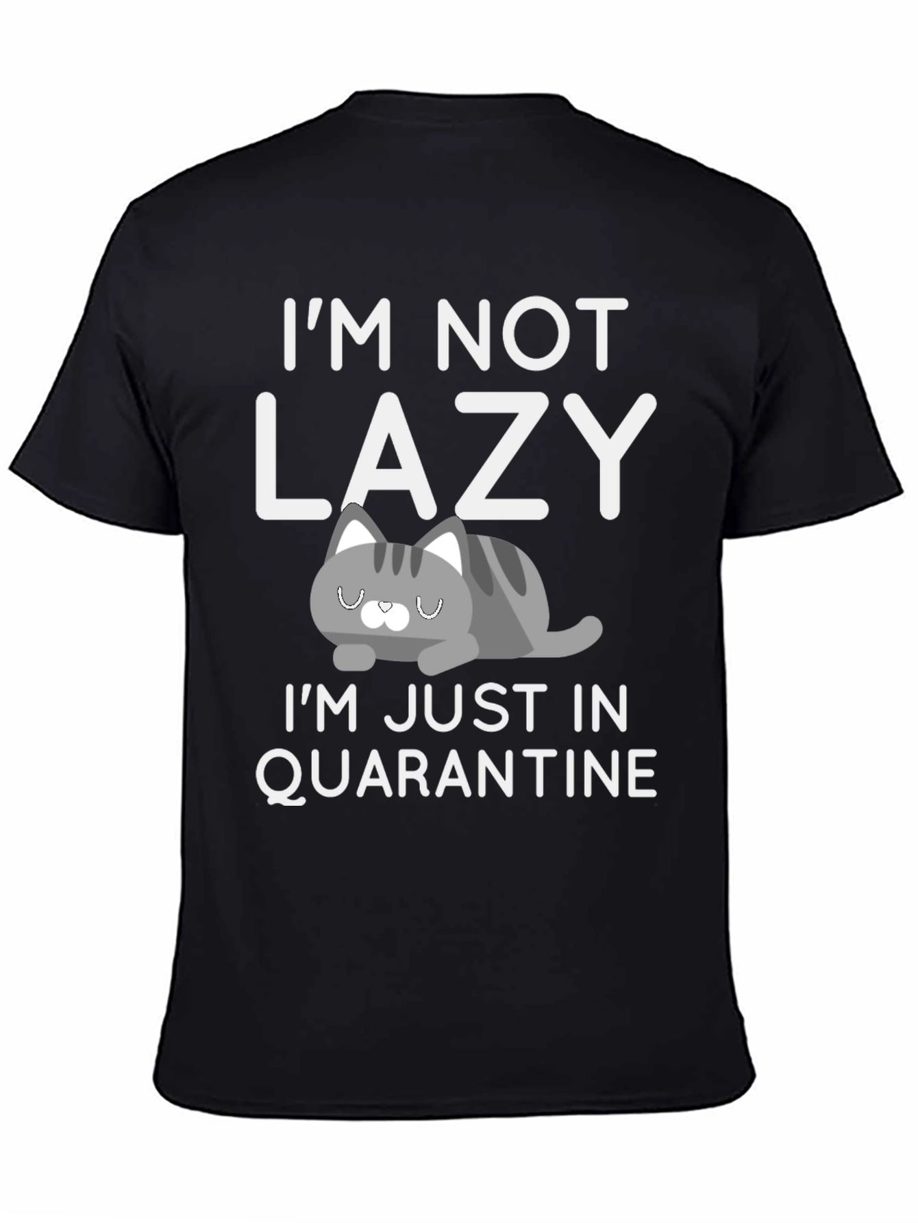 Black I'm Not Lazy Quarantine Tee view 4