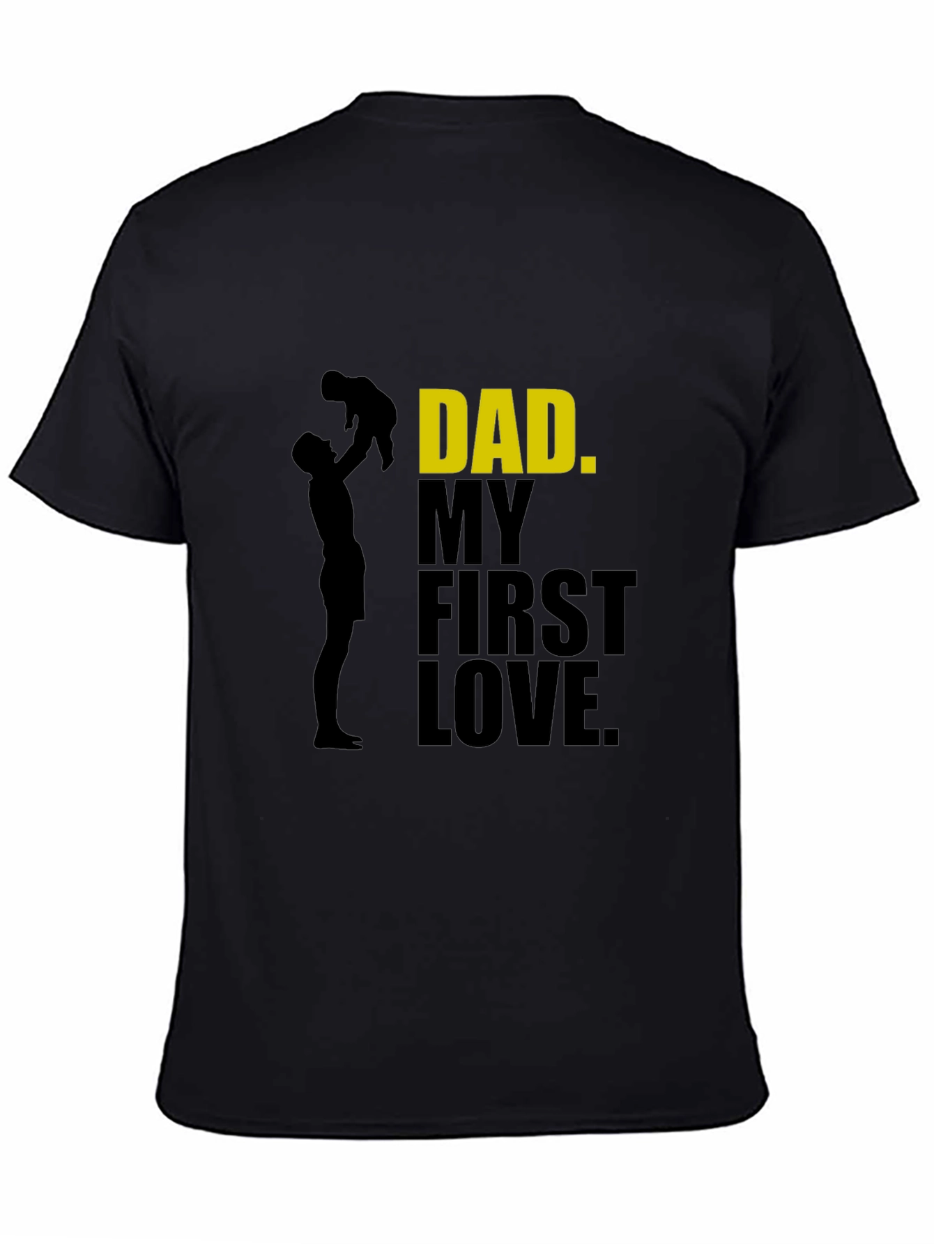 Black Dad My First Love T-Shirt - Father's Day Gift view 4
