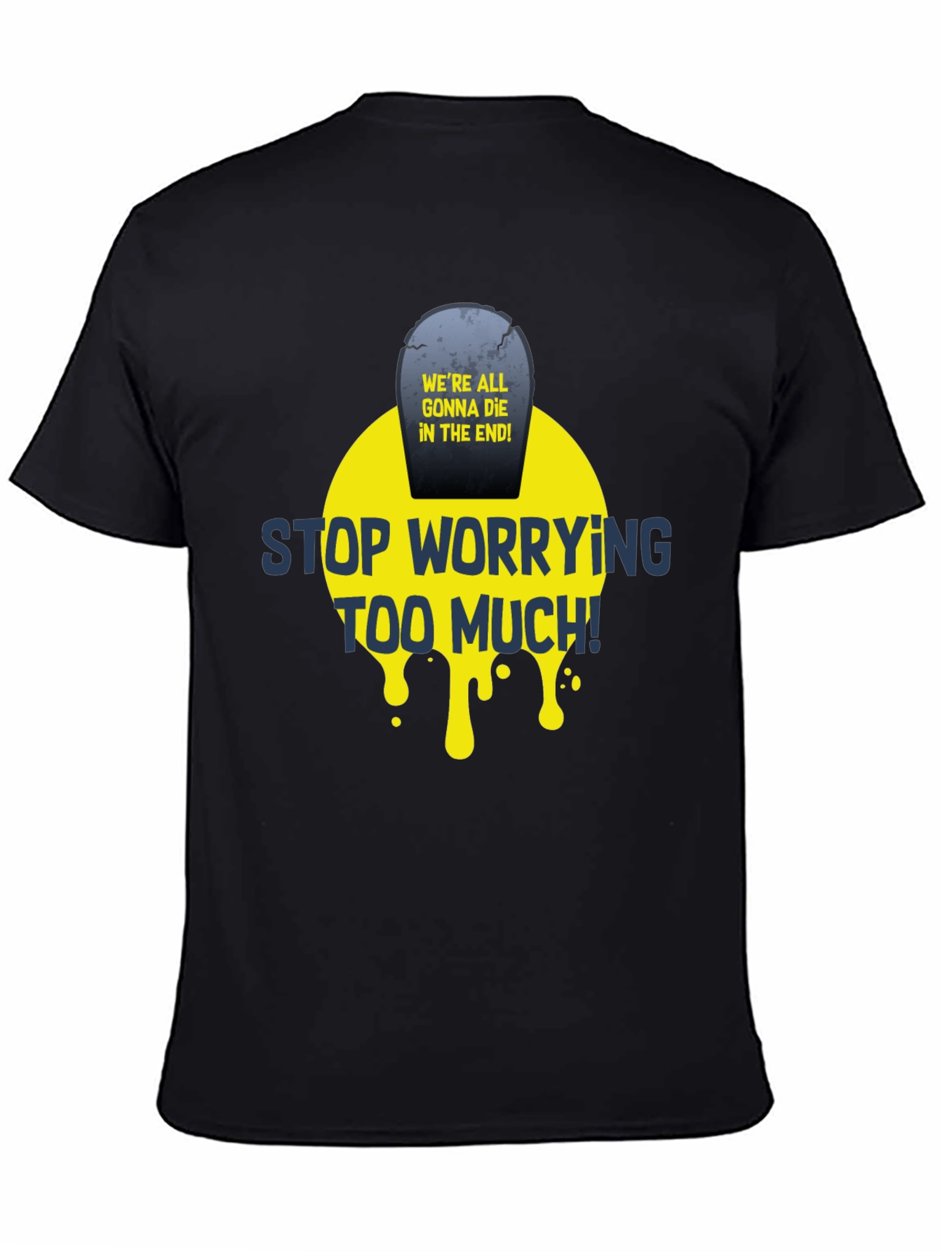Black Stop Worrying T-Shirt - Funny Graphic Tee view 4