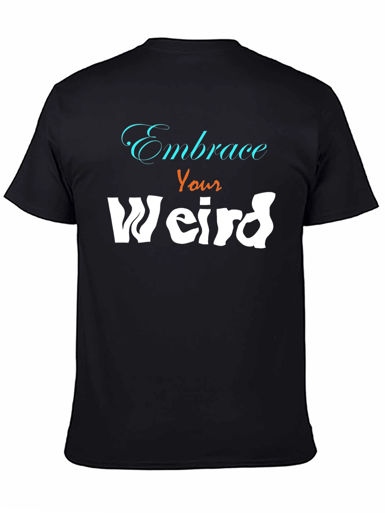 Black Embrace Your Weird Graphic Tee - Unisex Cotton Blend view 4