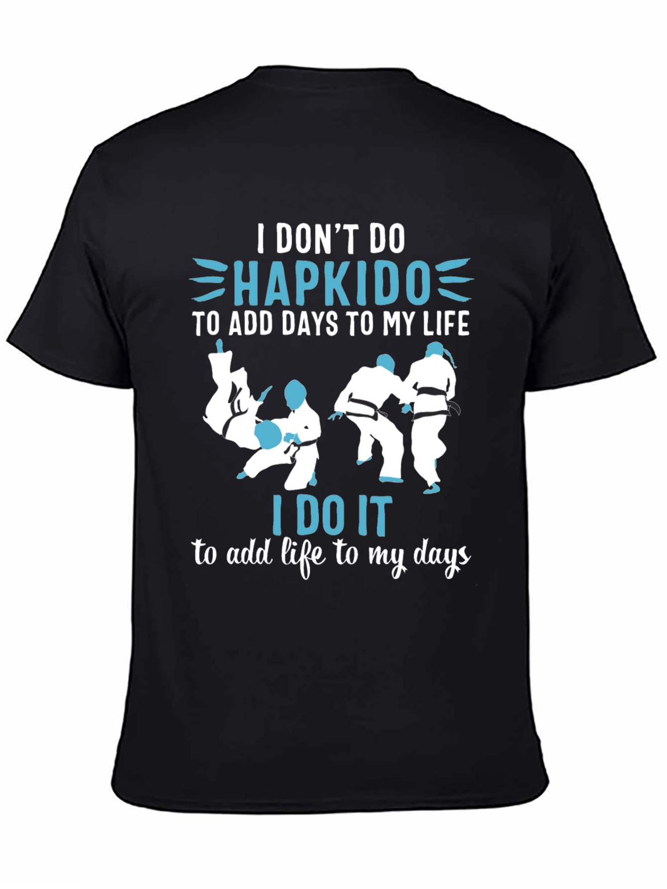 Black Hapkido T-Shirt Martial Arts Life Days Gift view 4