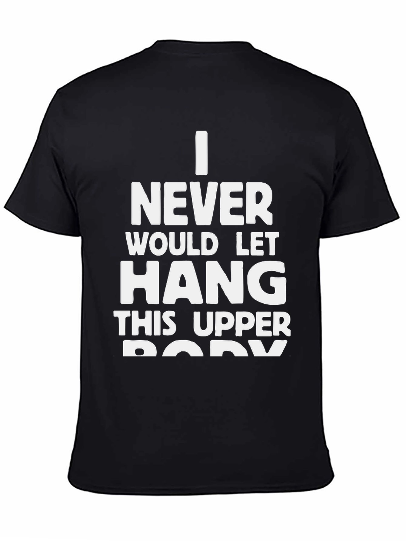 Black Funny Workout T-Shirt - Never Let Hang view 4