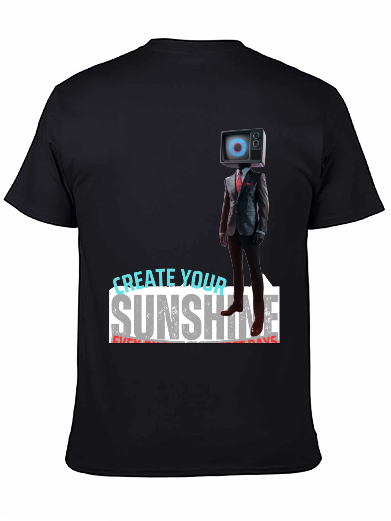Black Modern TV Head Suit T-Shirt: Create Your Sunshine view 4