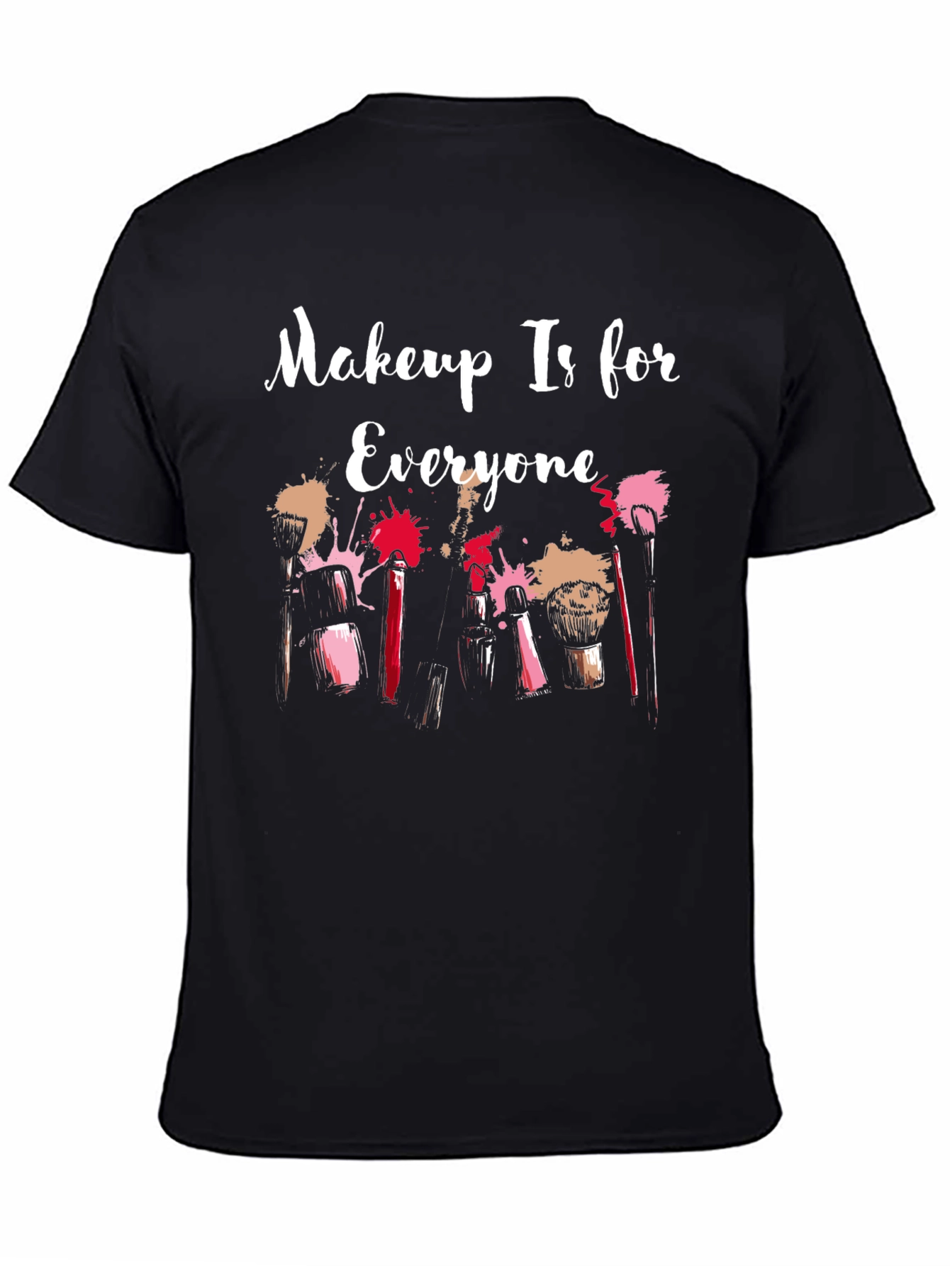 Makeup Is for Everyone T-Shirt, Cosmetic Brush Tee - 4