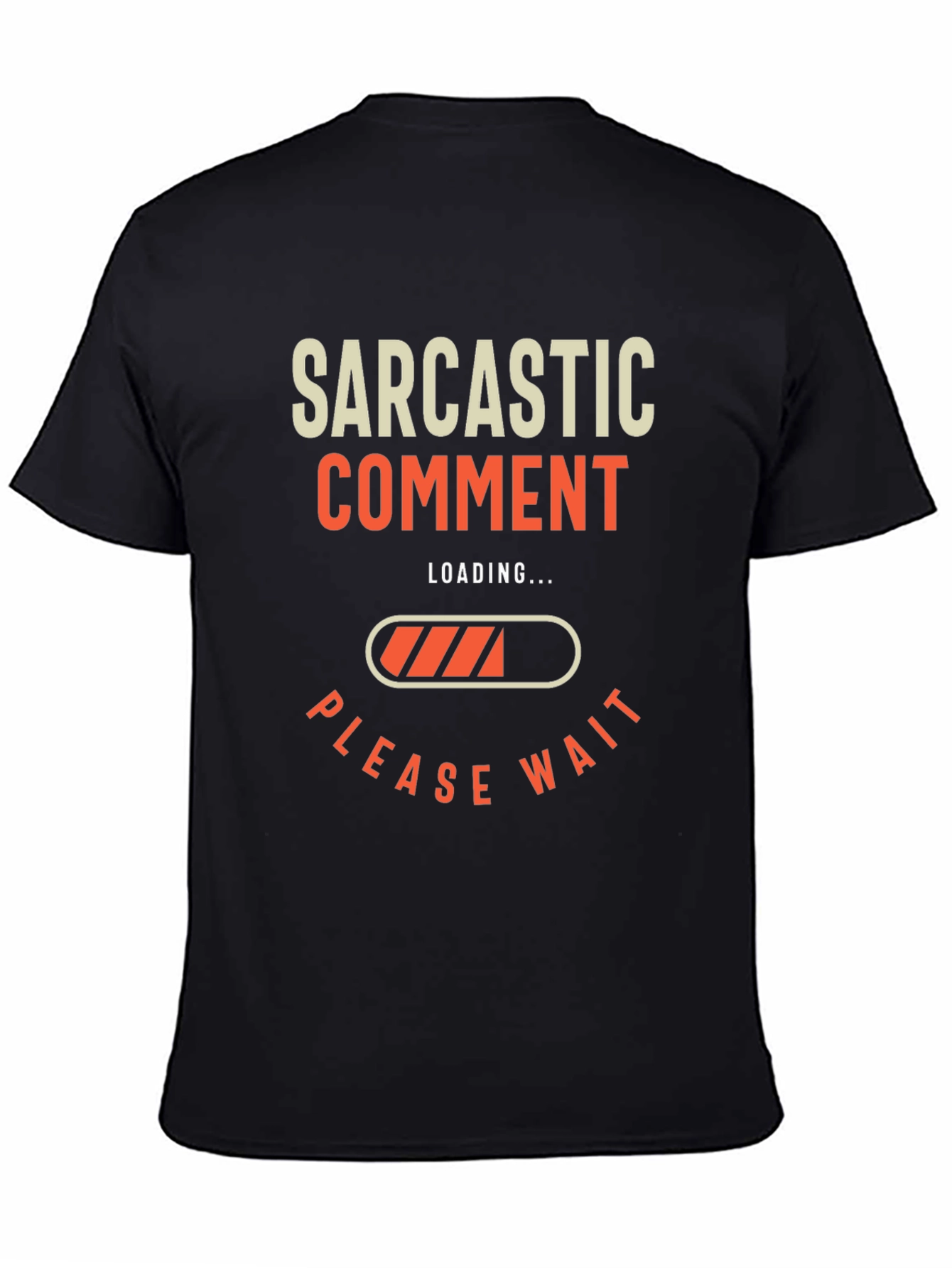 Black Sarcastic Comment Loading T-Shirt - Funny Graphic Tee view 4