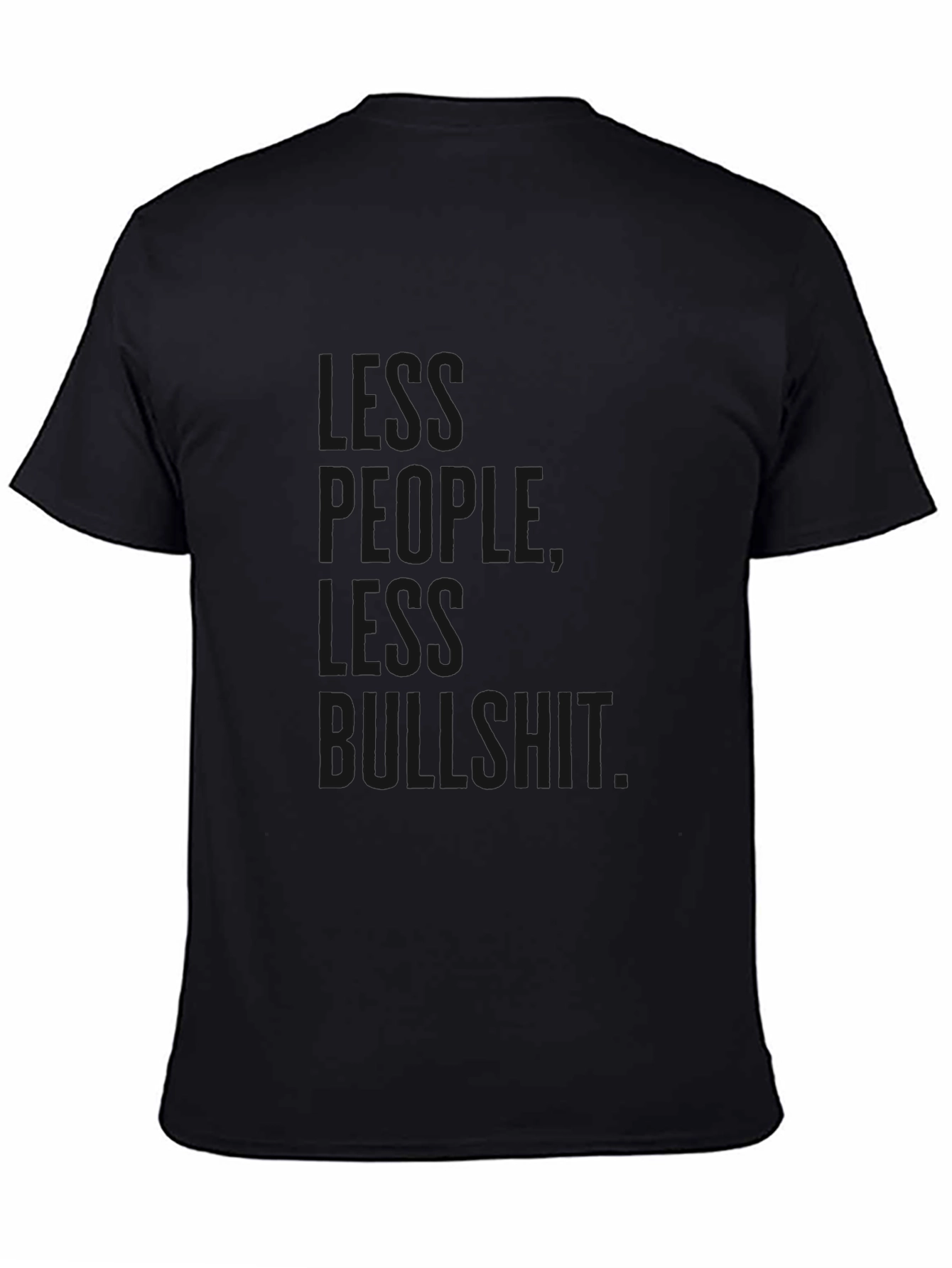 Black Black Graphic T-Shirt: People, Less Bullshit view 4