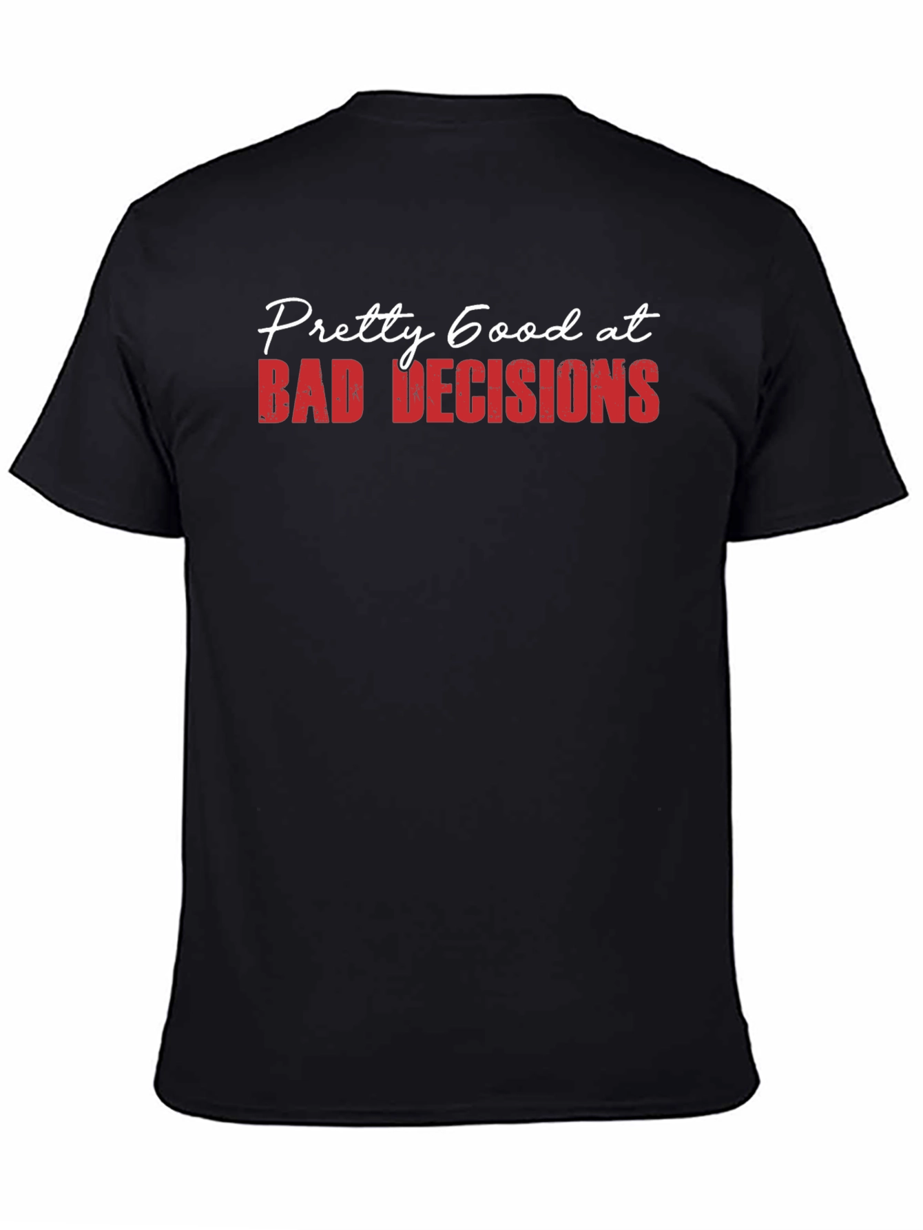 Black Bad Decisions Graphic T-Shirt - Funny Novelty Tee view 4
