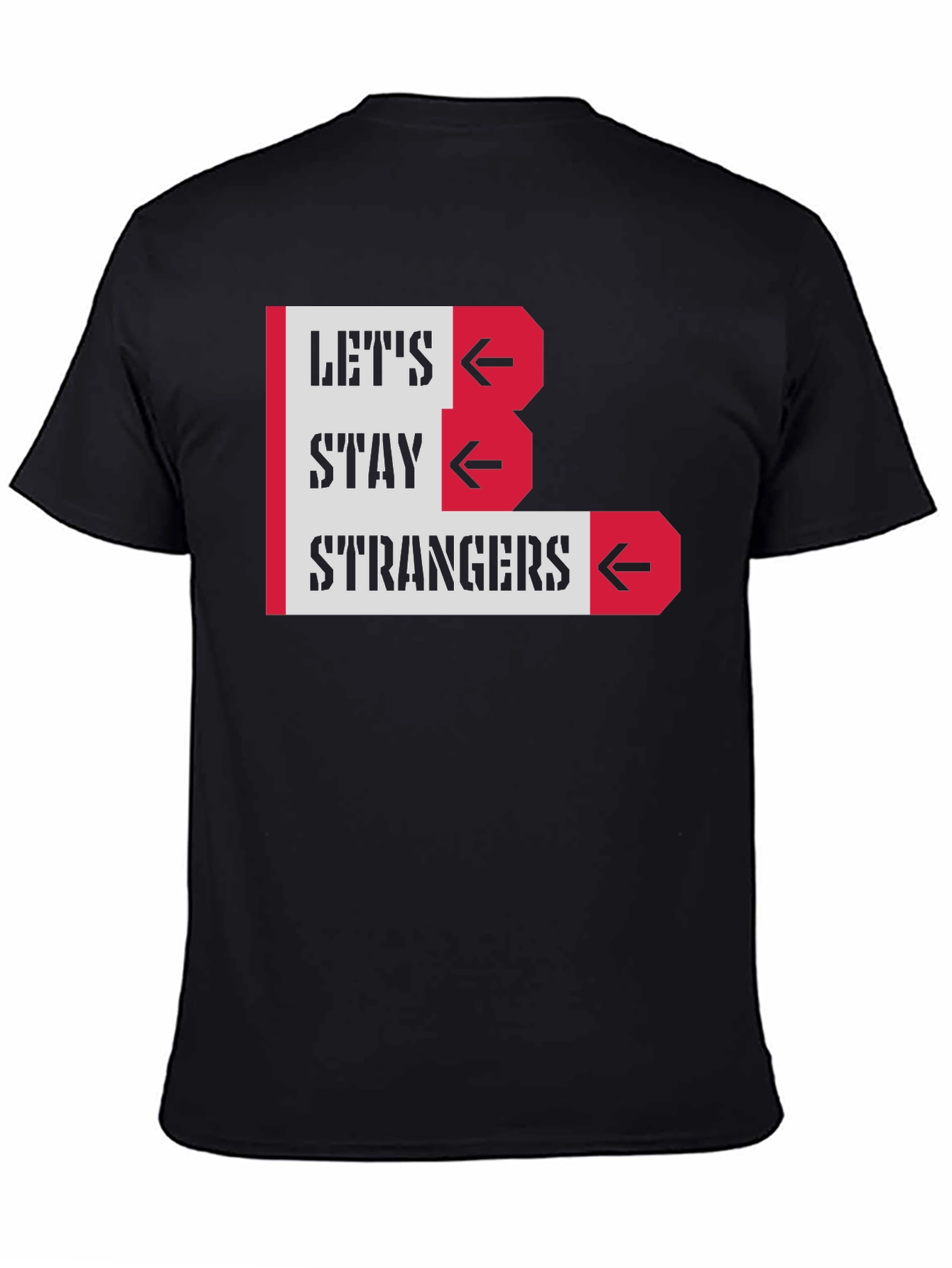Black Let's Stay Strangers Graphic Tee - Black Unisex T-Shirt view 4