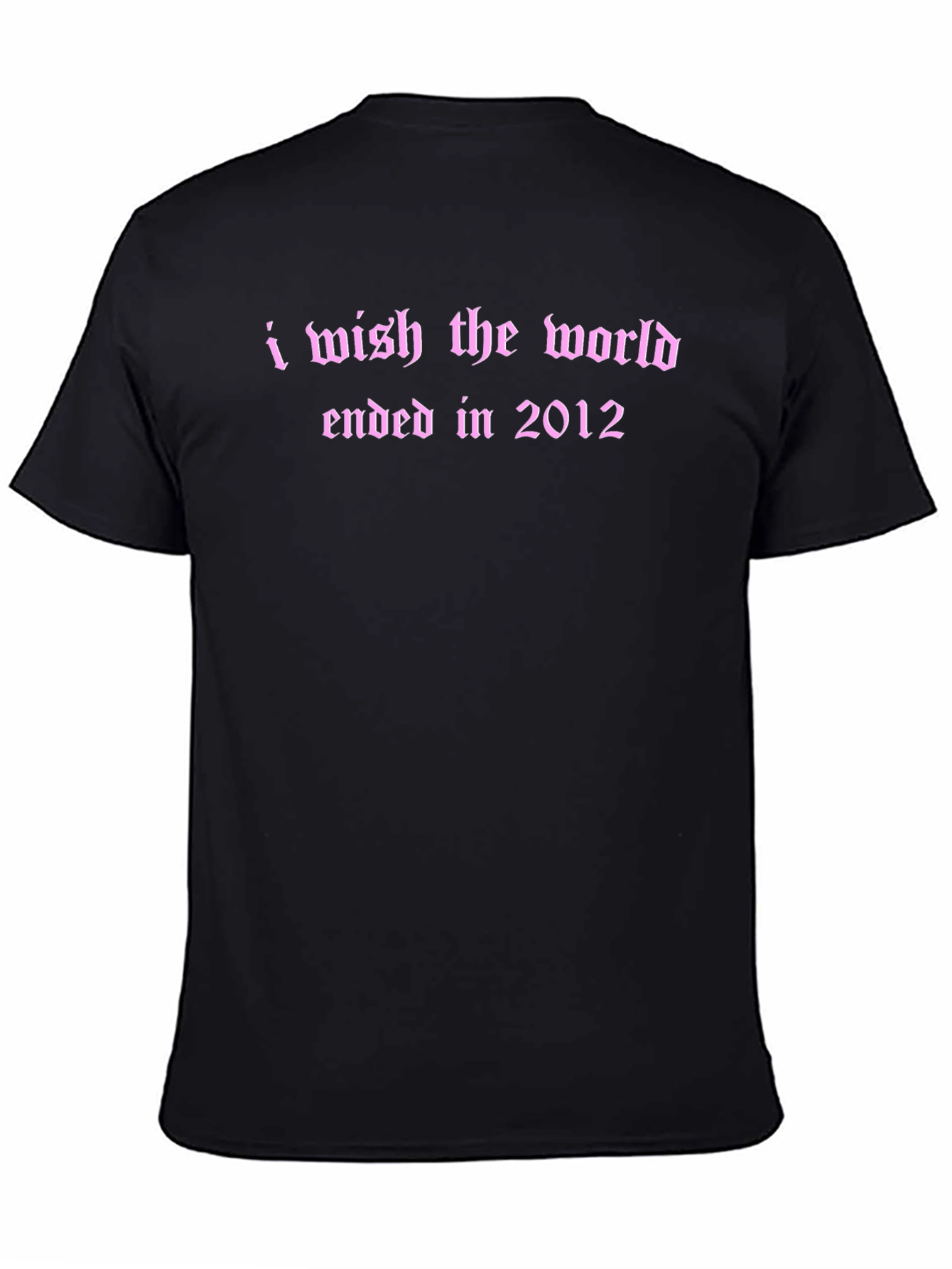 Black I Wish The World Ended T-Shirt view 4