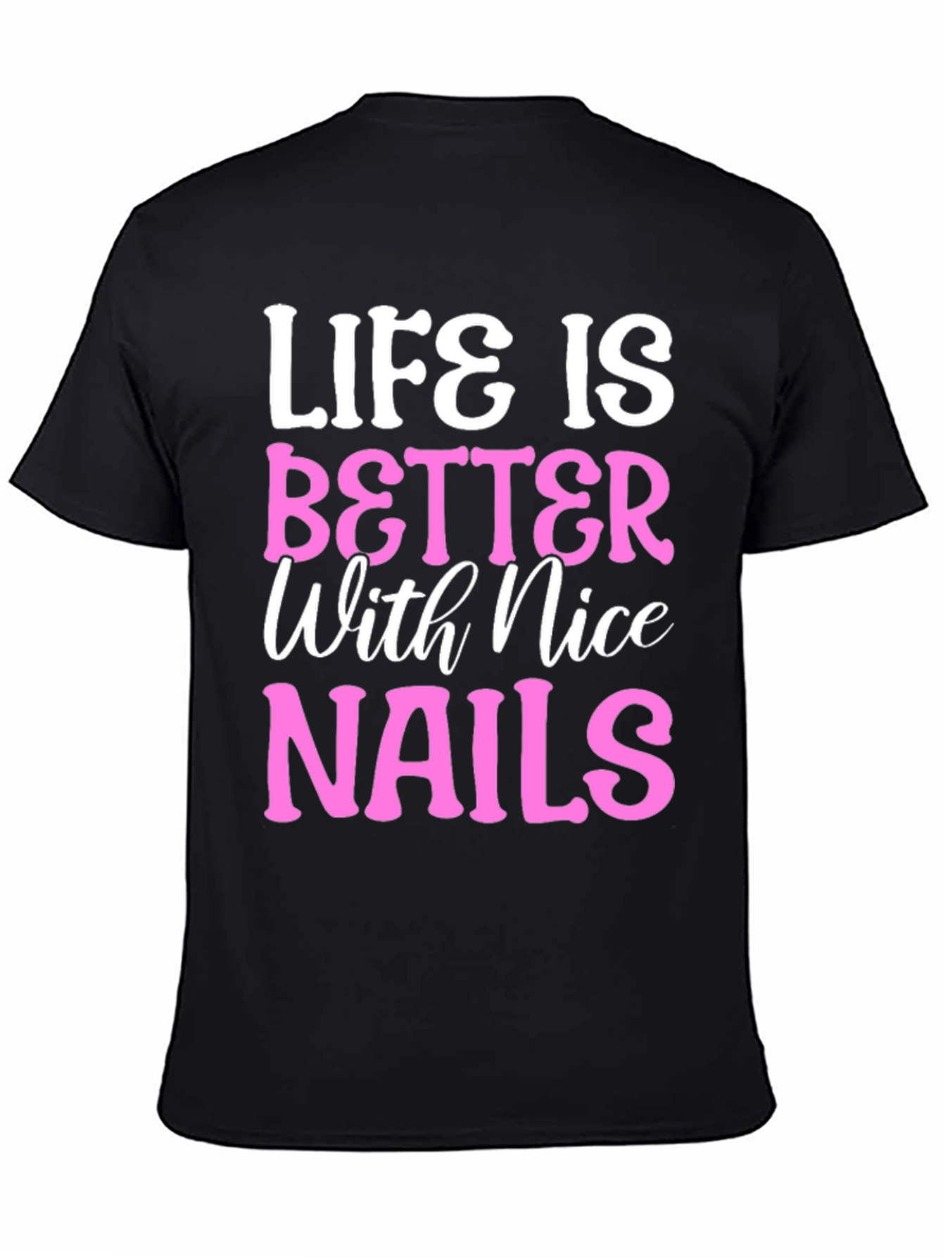 Black Life is Better with Nice Nails T-Shirt view 4