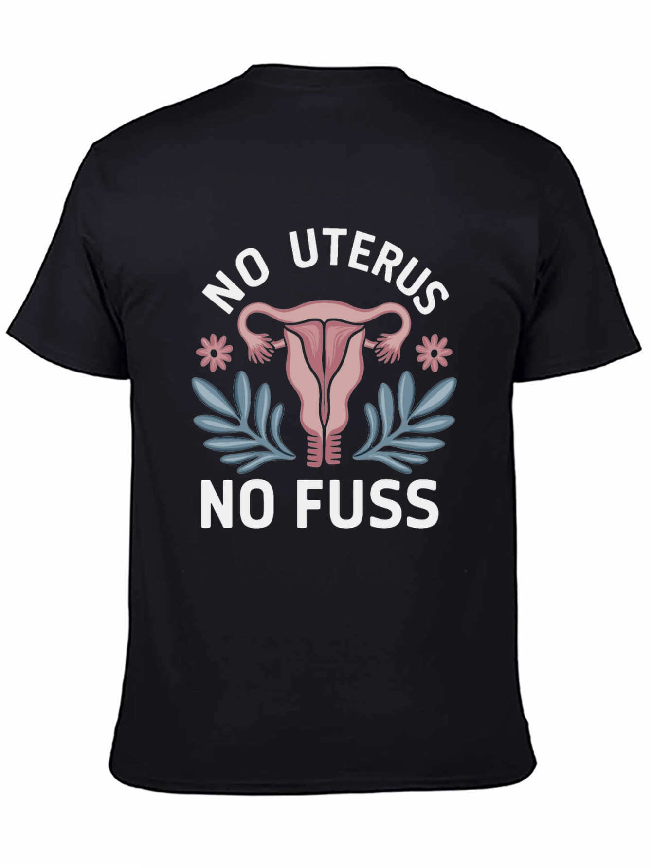 Black No Uterus No Fuss Graphic Tee view 4