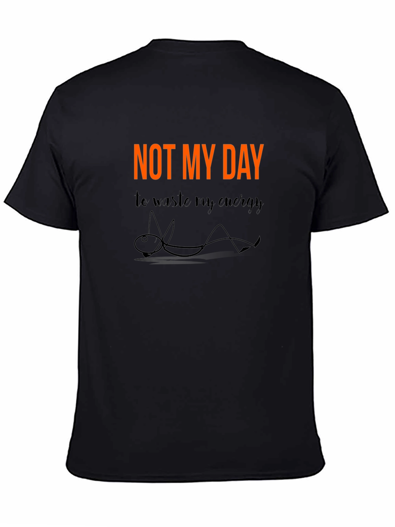 Black Not My Day Energy Saving Tee - Comfy Black Shirt view 4