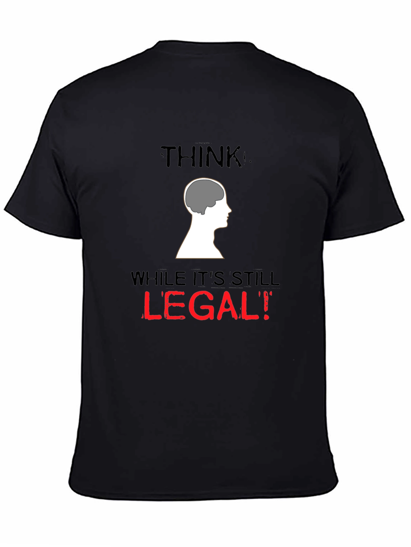 Black Think While It's Still Legal T-Shirt view 4