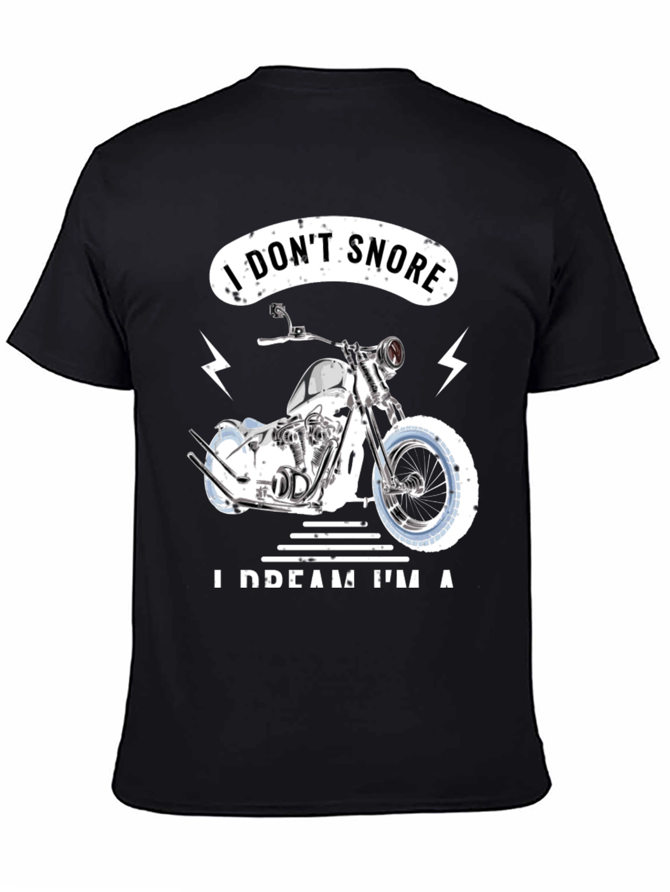 Black I Don't Snore, I Dream I'm A Motorcycle Black T-Shirt view 4