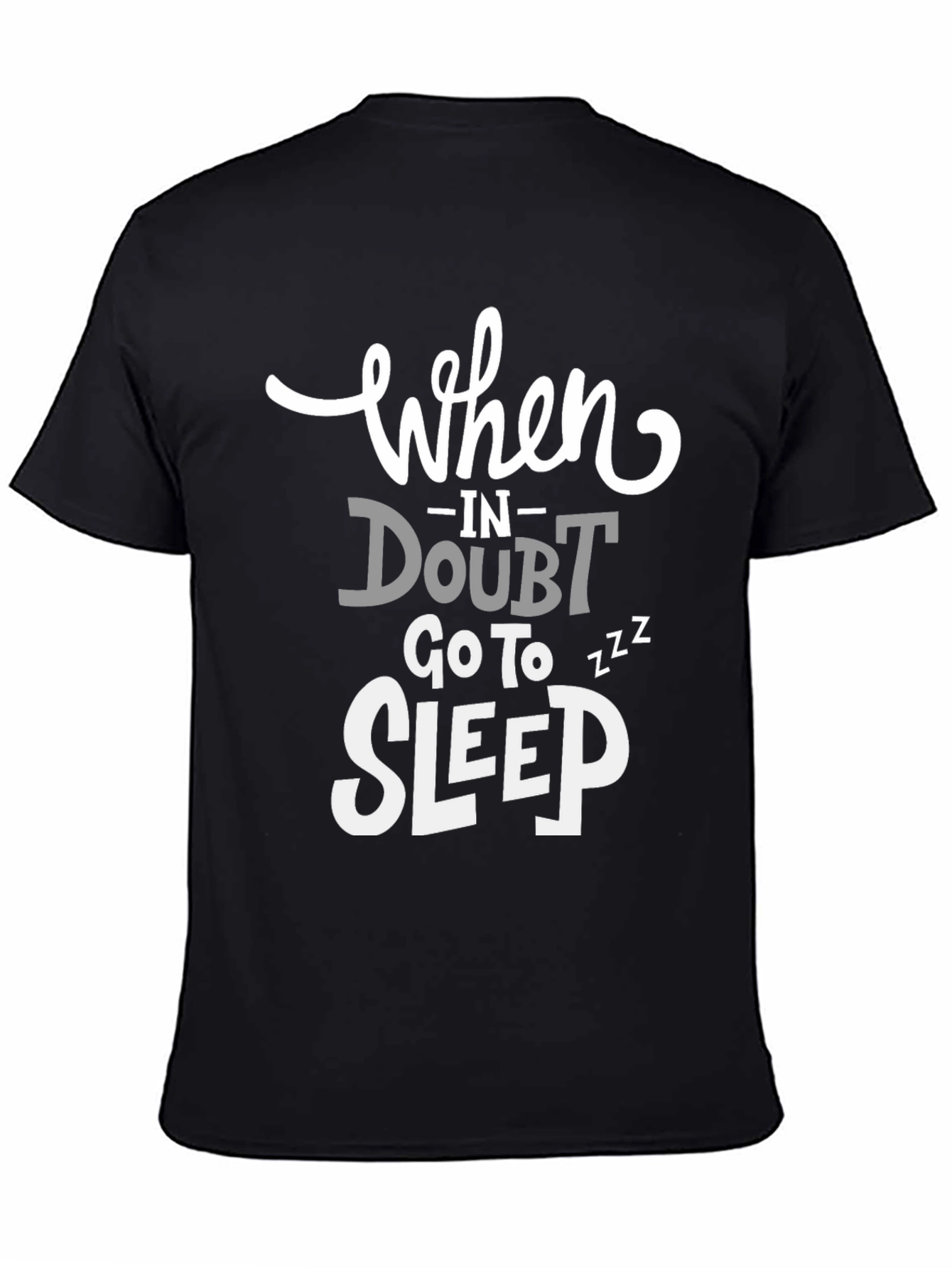 Black Funny Graphic Tee: When in Doubt, Go to Sleep view 4