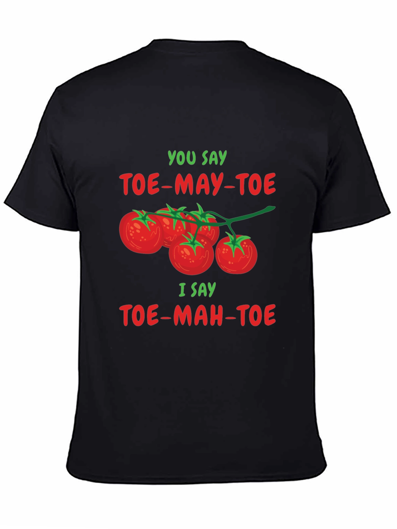 Black Tomato Pun T-Shirt: Toe-may-toe Toe-mah-toe Tee view 4