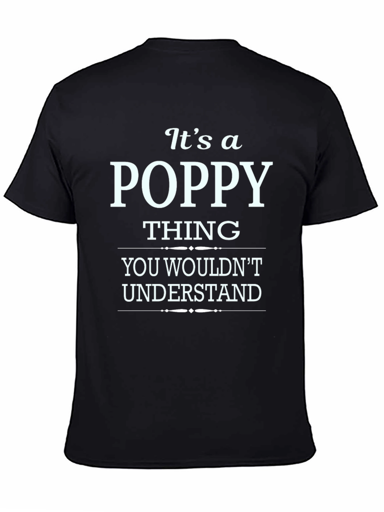 Black It's a Poppy Thing T-Shirt view 4