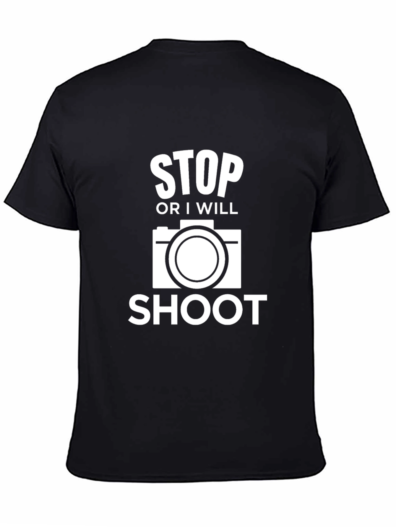 Black Stop or I Will Shoot - Camera Graphic T-Shirt view 4