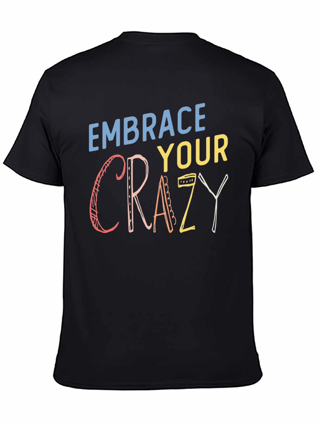 Black Embrace Your Crazy Graphic T-Shirt - Black view 4