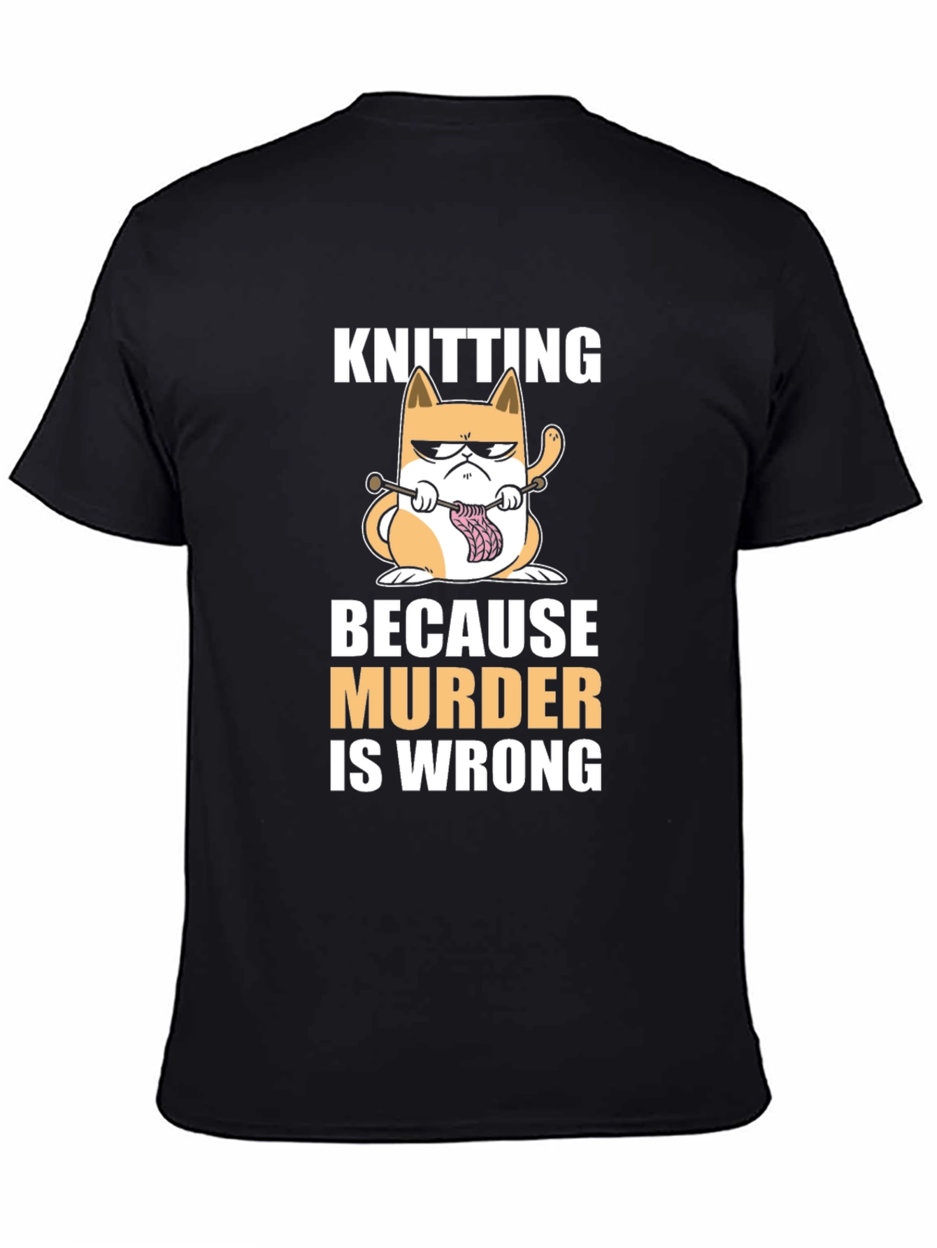 Black Knitting Cat T-Shirt - Because Murder Is Wrong Funny Tee view 4
