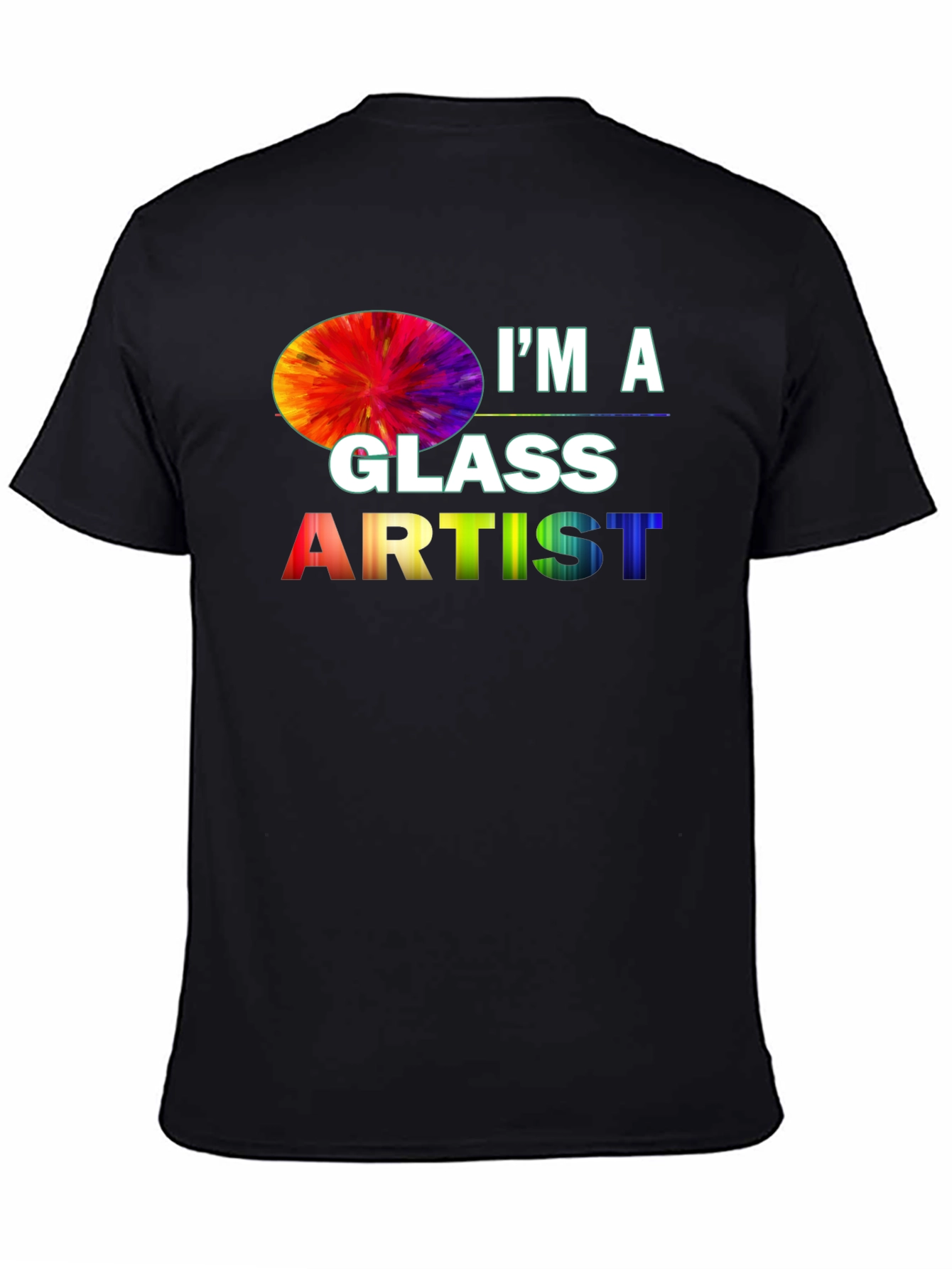 Black I'm a Glass Artist T-Shirt view 4