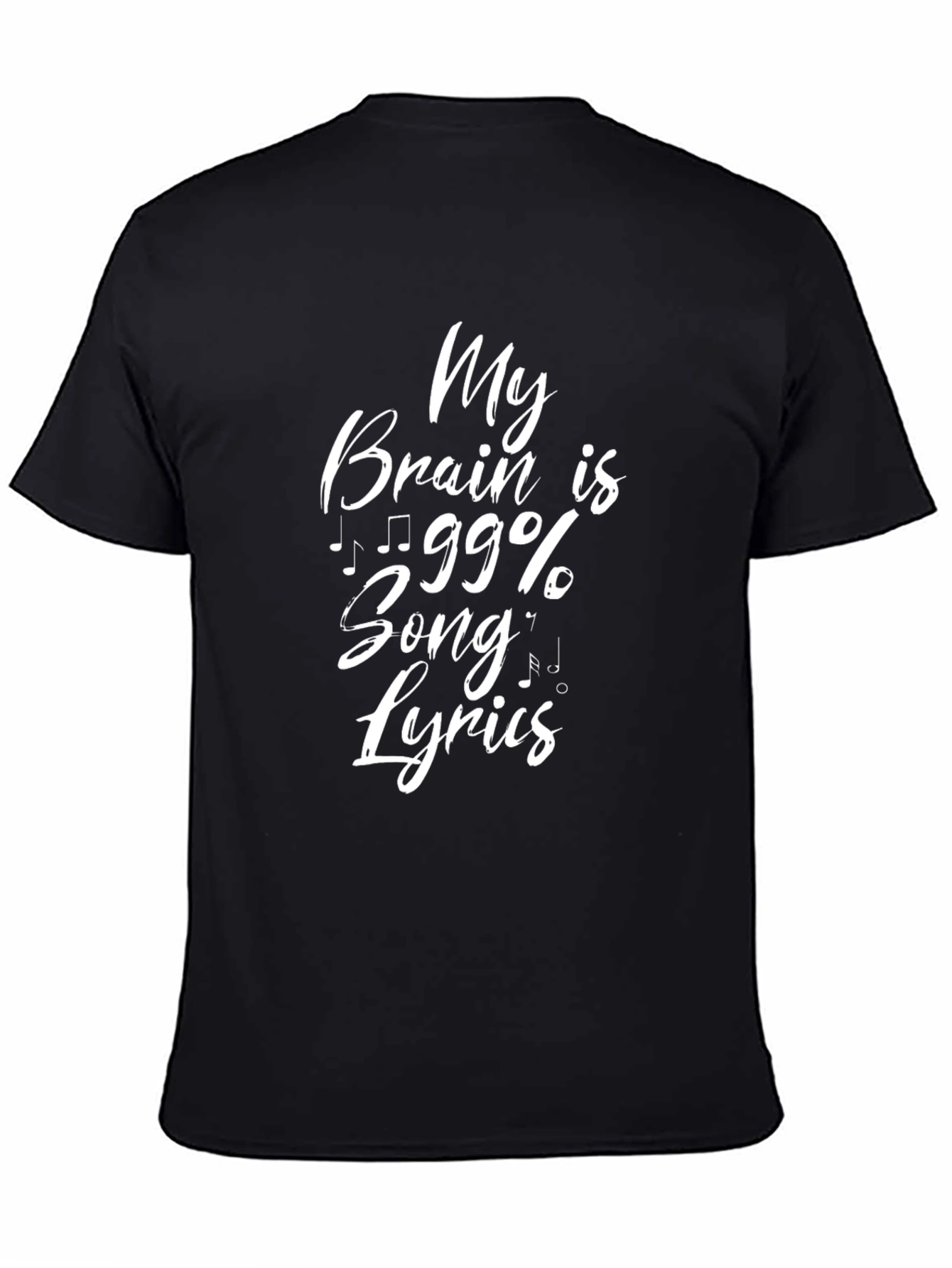 Black My Brain is 99% Song Lyrics Black T-Shirt view 4