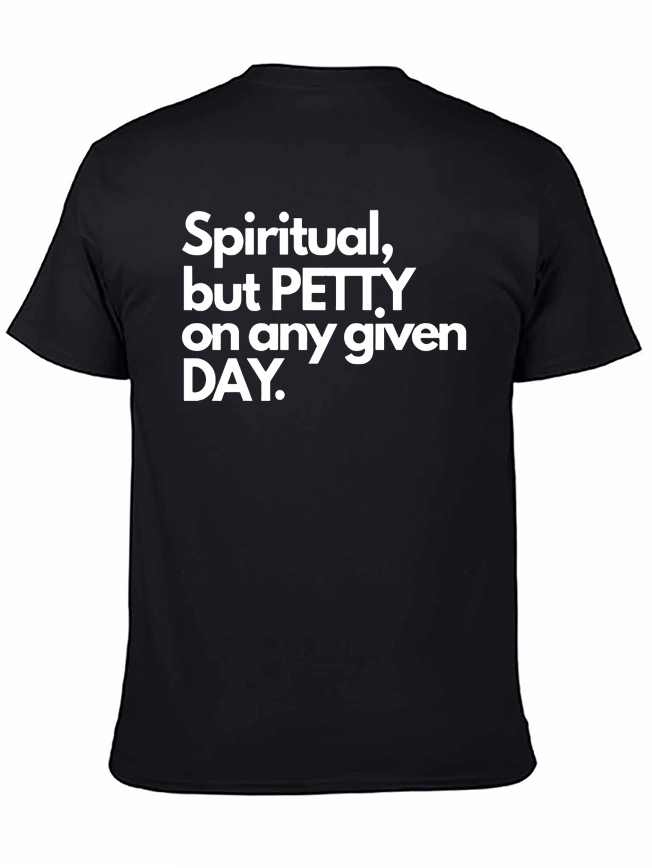Black Spiritual but Petty T-Shirt - Everyday Wear view 4